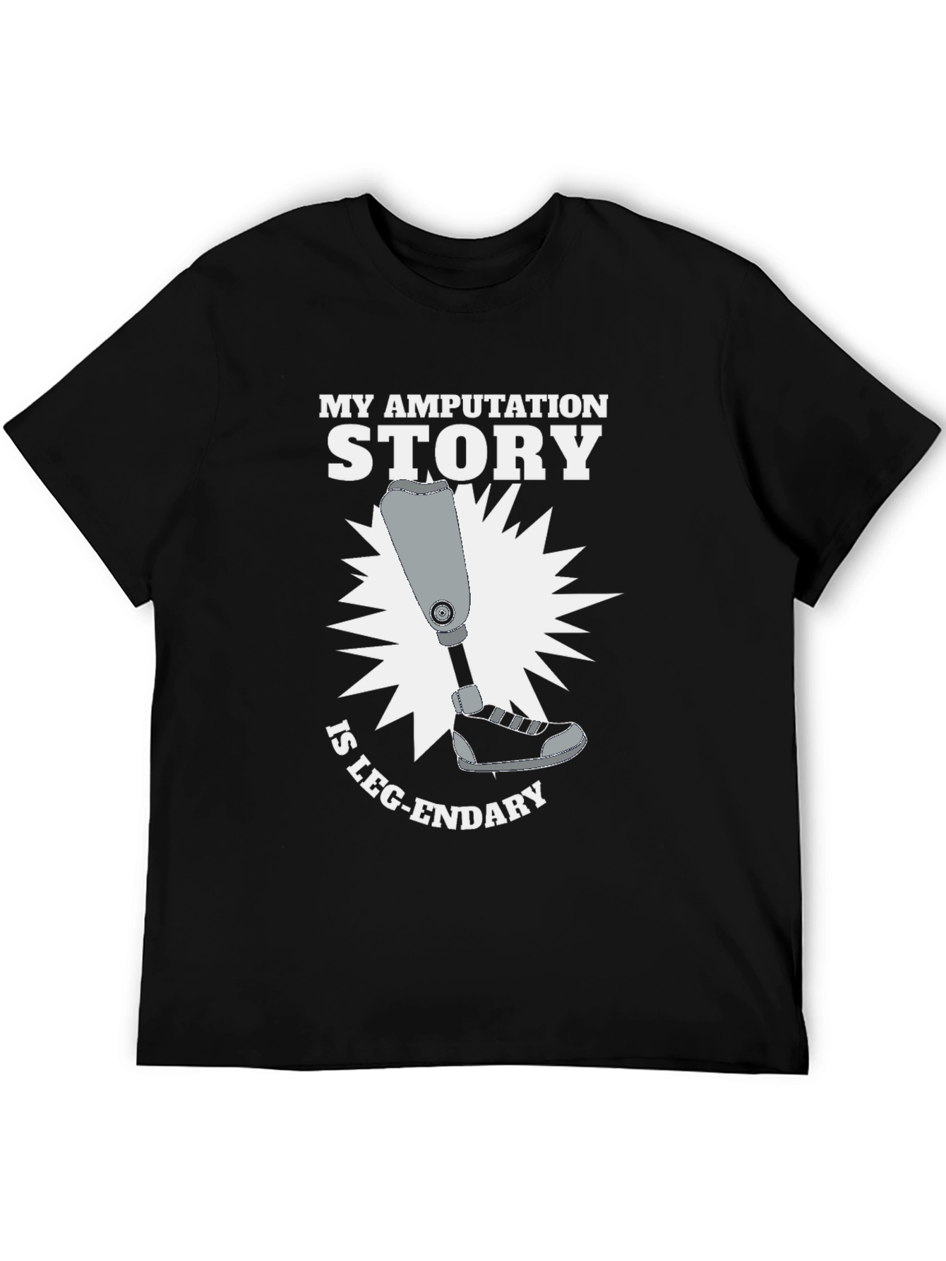 My Amputation Story T-Shirt - Leg-endary Humor Tee