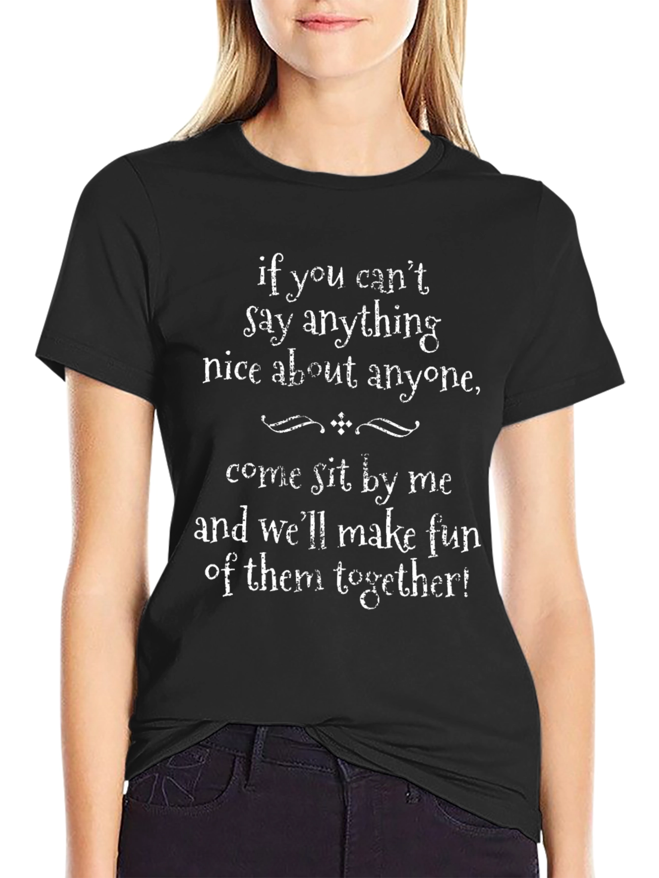 Funny T-Shirt - If You Cant Say Anything Nice...