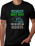 Road Rage Trucker T-Shirt - Sarcastic Trucking Tee