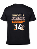 Naughty Wild & Already 14 T-Shirt