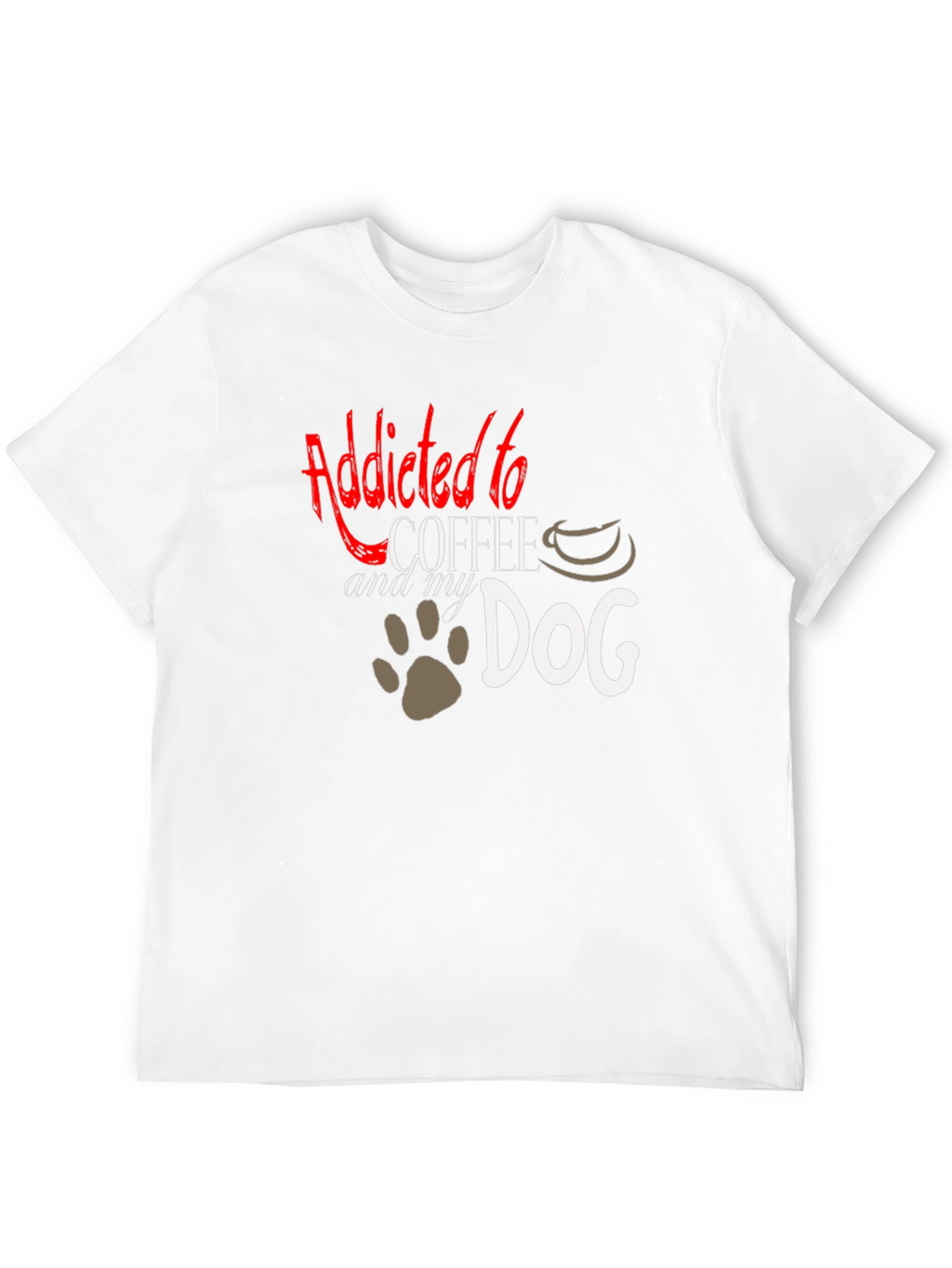 Addicted to Coffee and My Dog T-Shirt