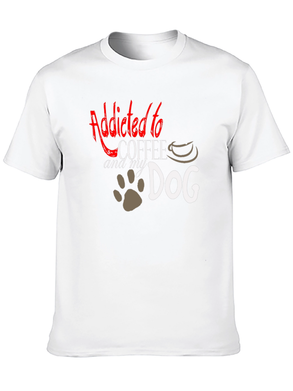 Addicted to Coffee and My Dog T-Shirt