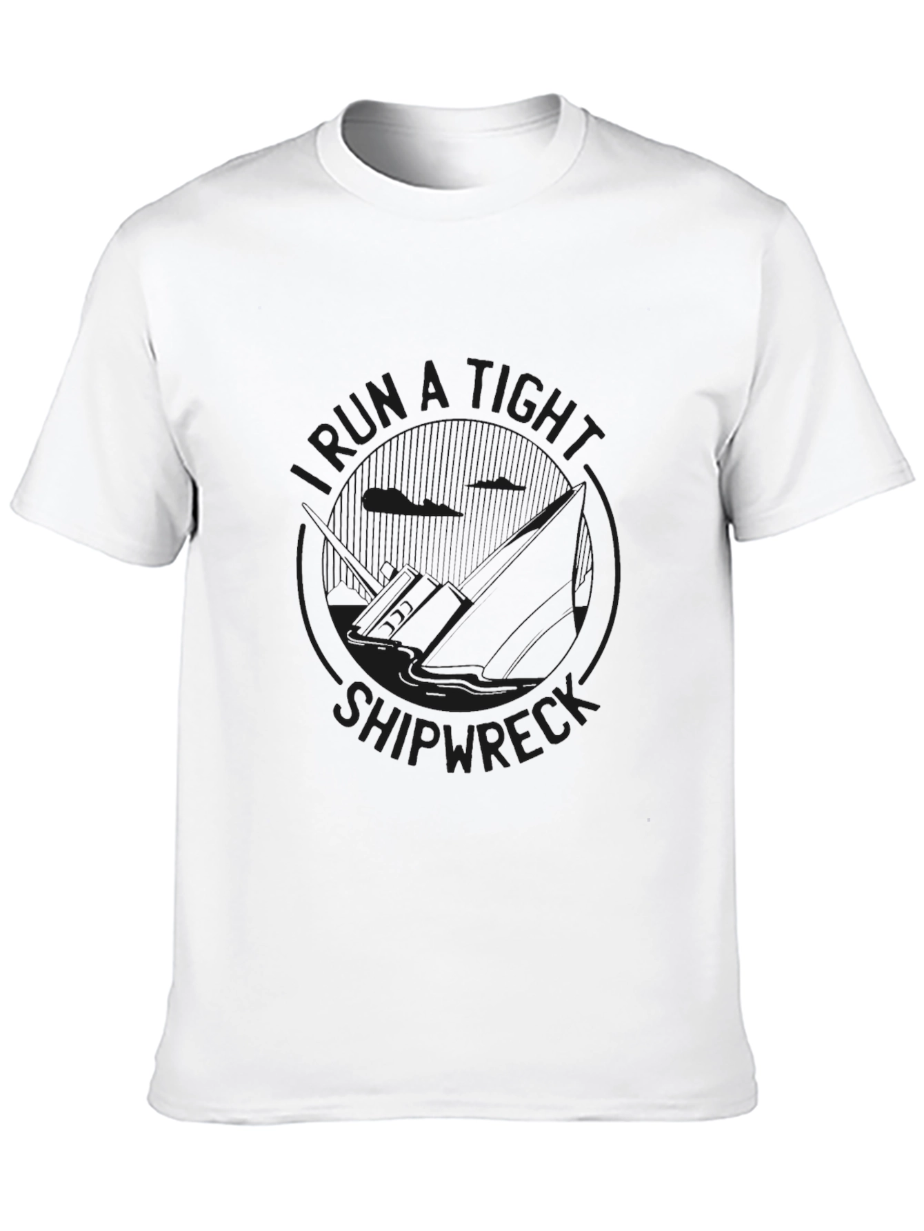 Black I Run A Tight Shipwreck Graphic Tee