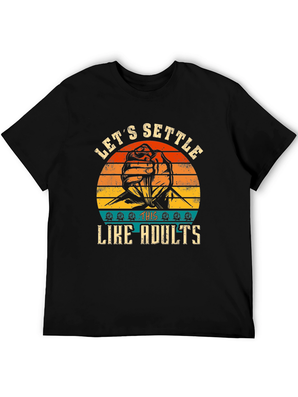 Lets Settle This Like Adults T-Shirt