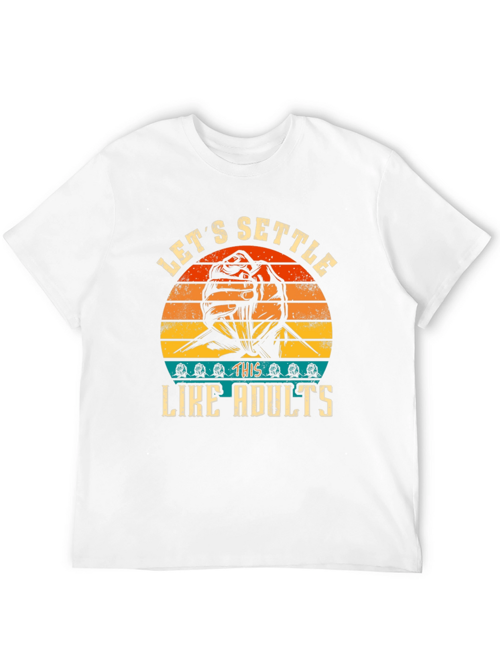 Lets Settle This Like Adults T-Shirt