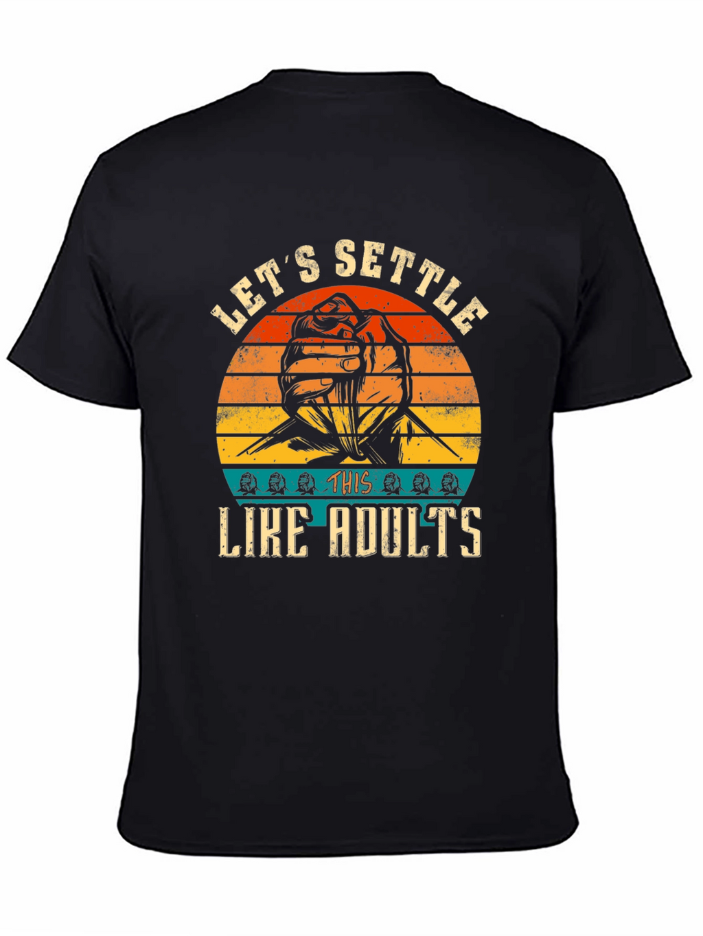 Lets Settle This Like Adults T-Shirt
