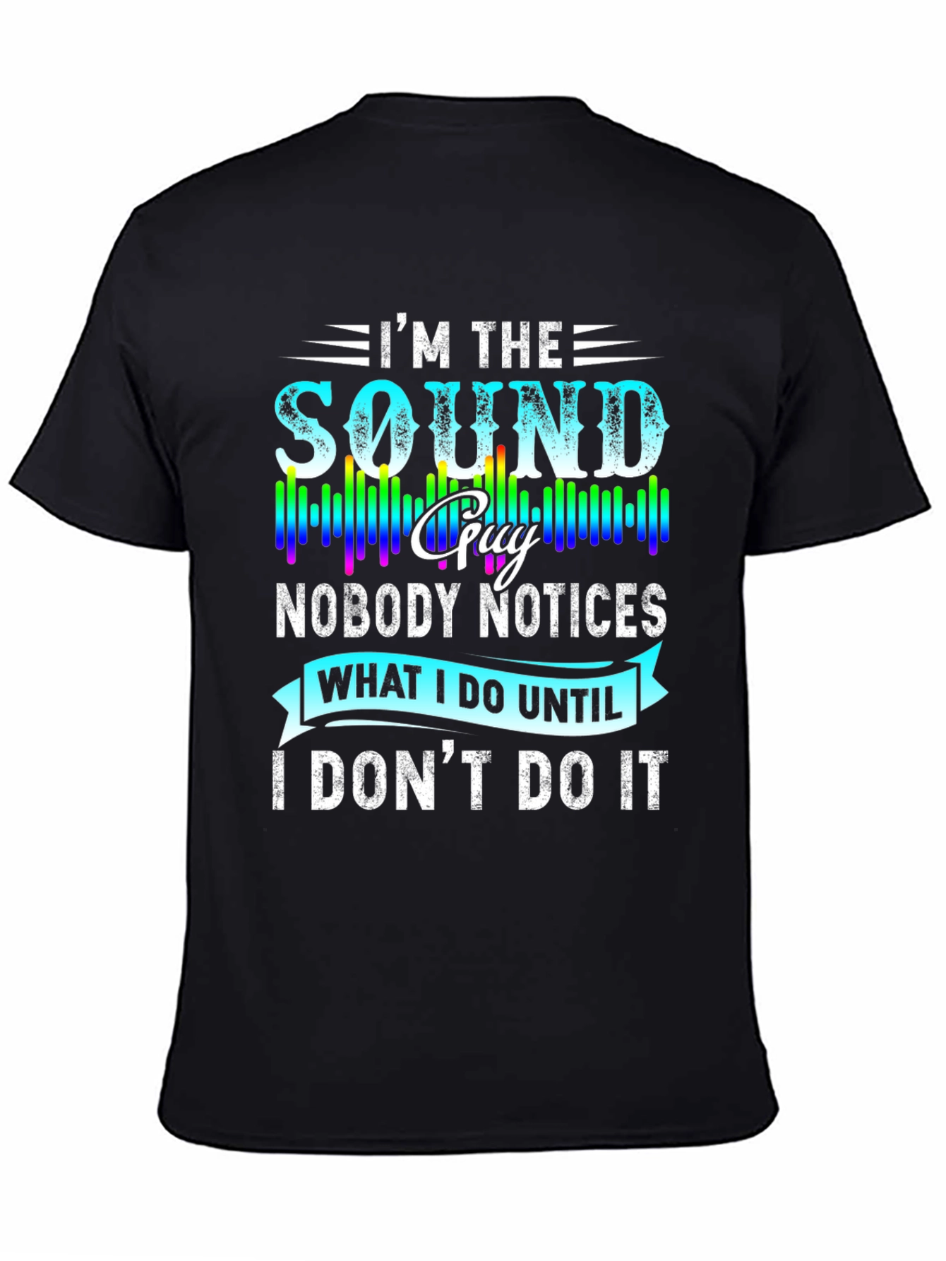 Im the Sound Guy T-Shirt - Funny Audio Engineer Tee