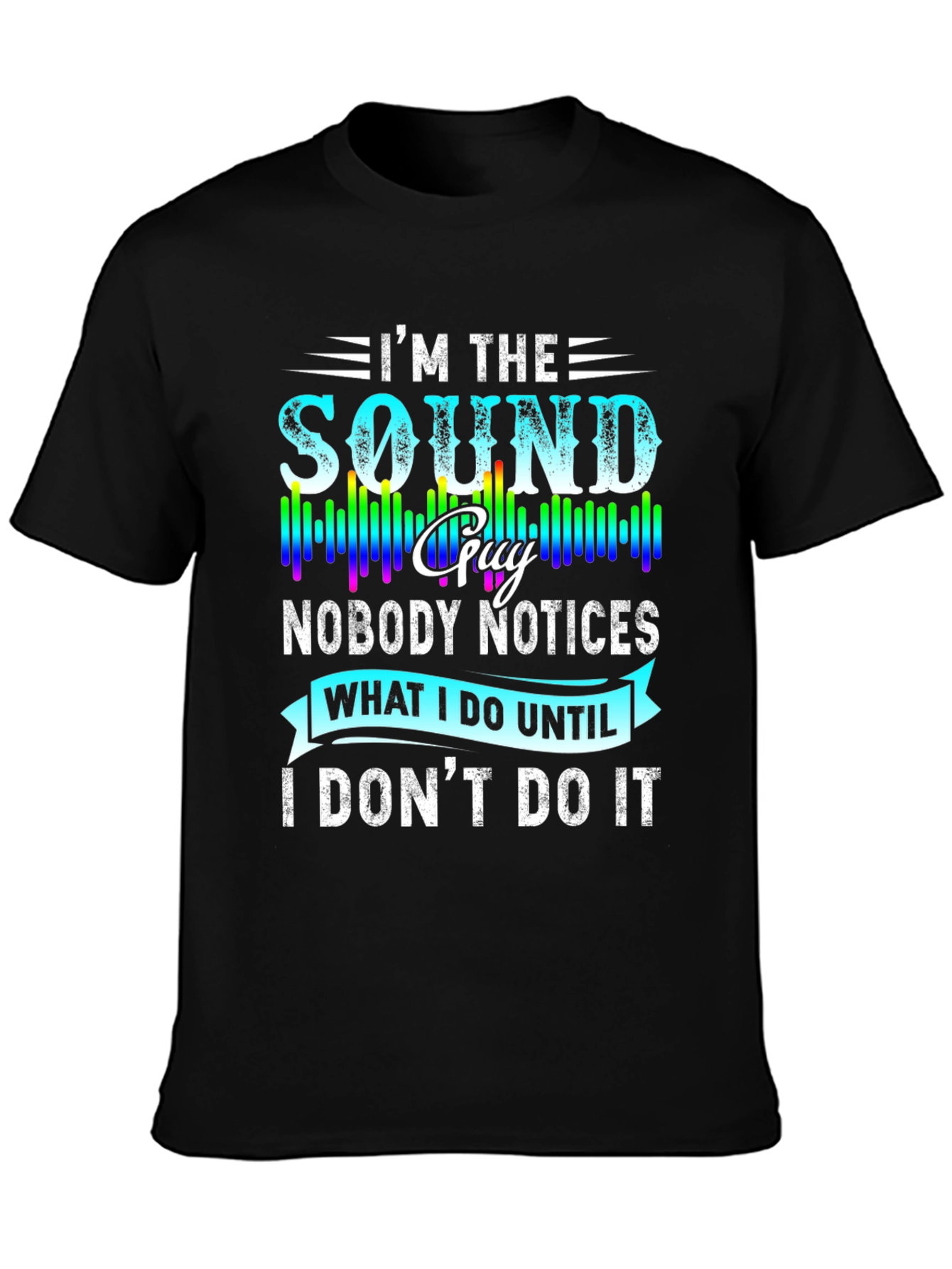 Im the Sound Guy T-Shirt - Funny Audio Engineer Tee