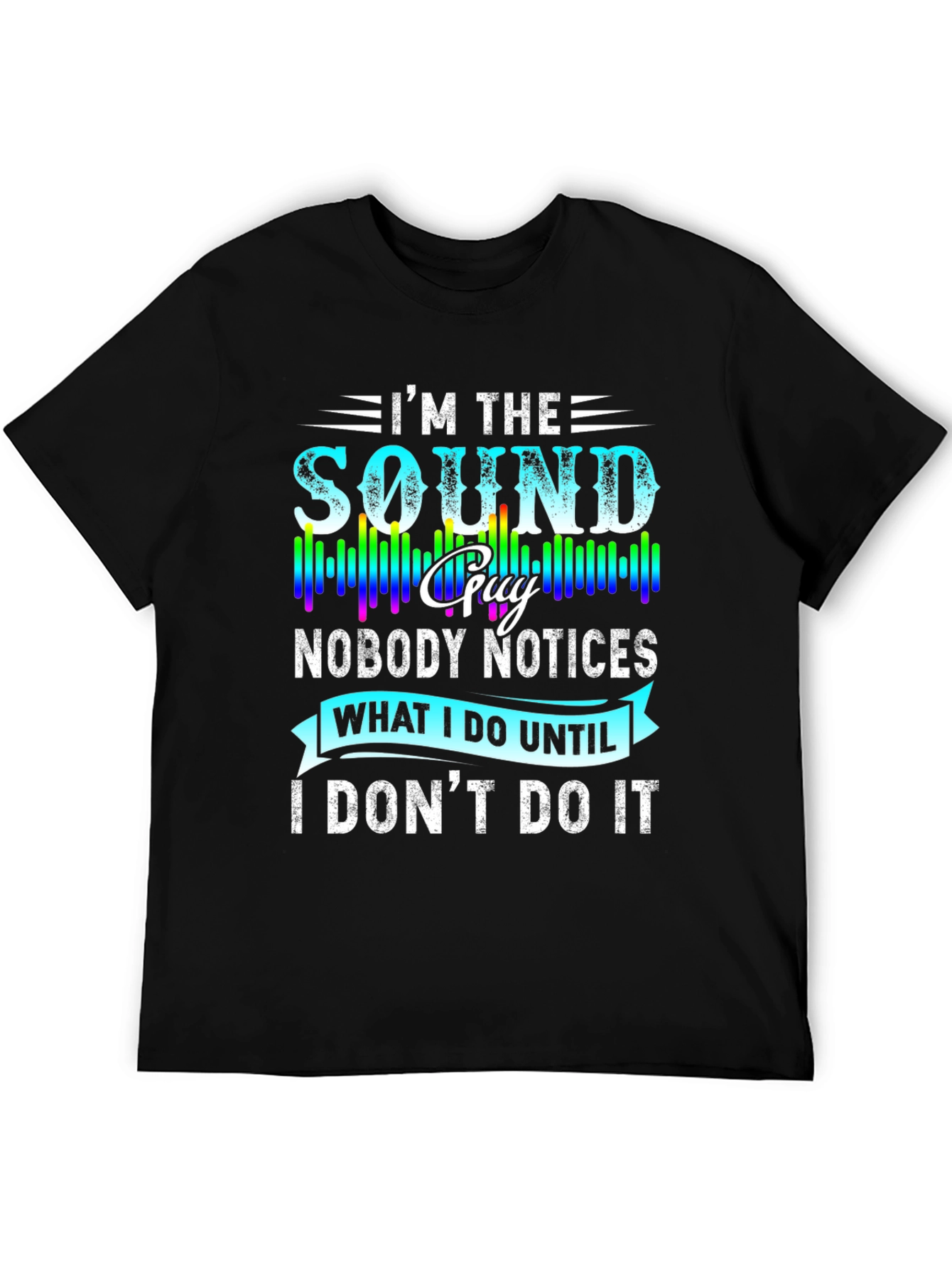 Im the Sound Guy T-Shirt - Funny Audio Engineer Tee