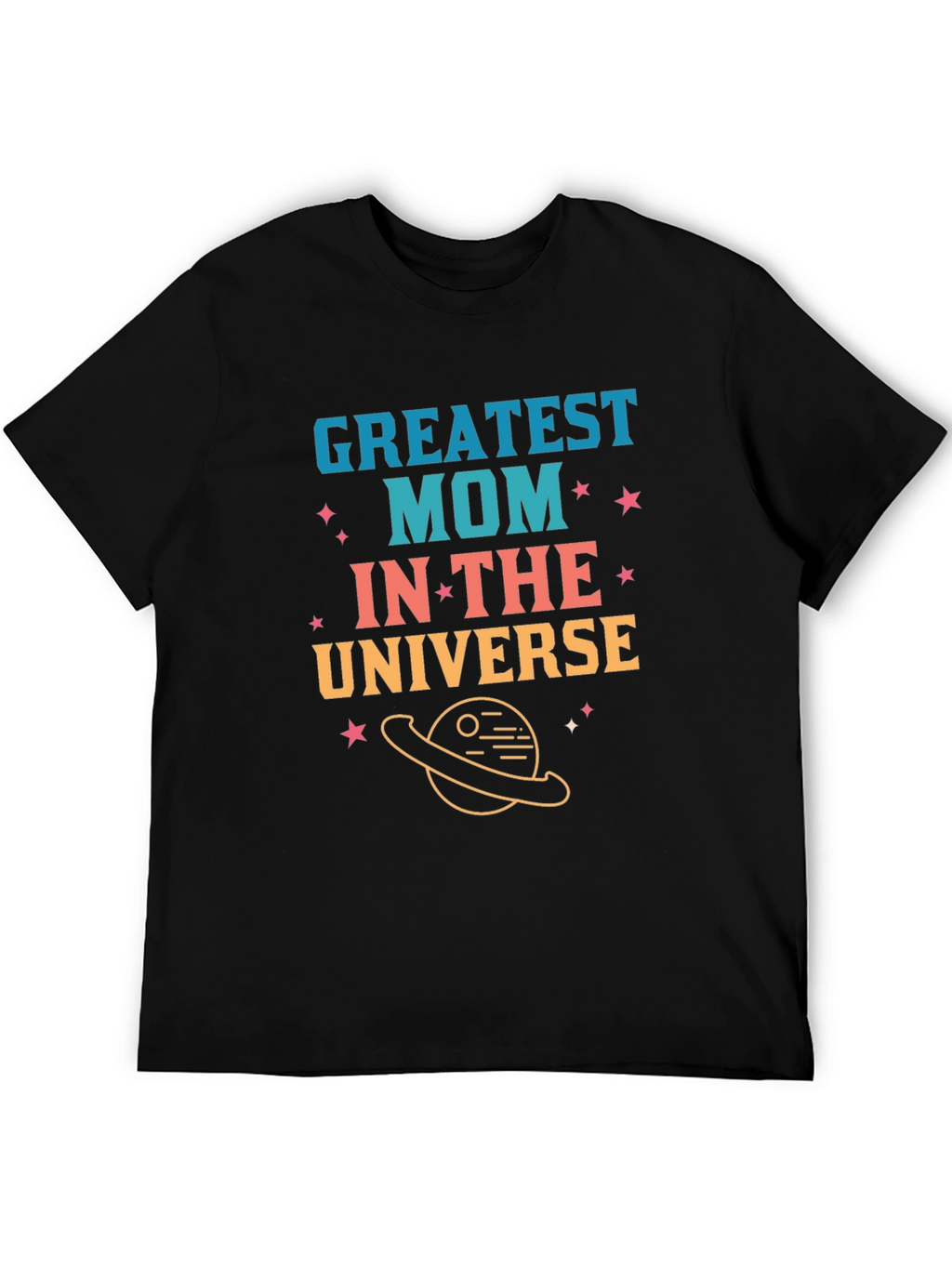 Greatest Mom in the Universe Graphic T-Shirt