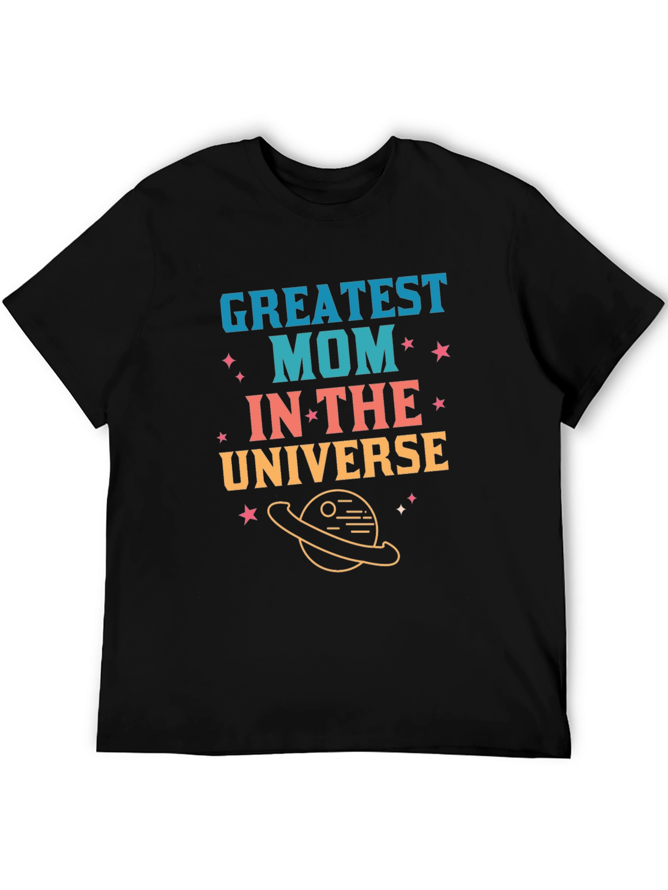 Greatest Mom in the Universe Graphic T-Shirt