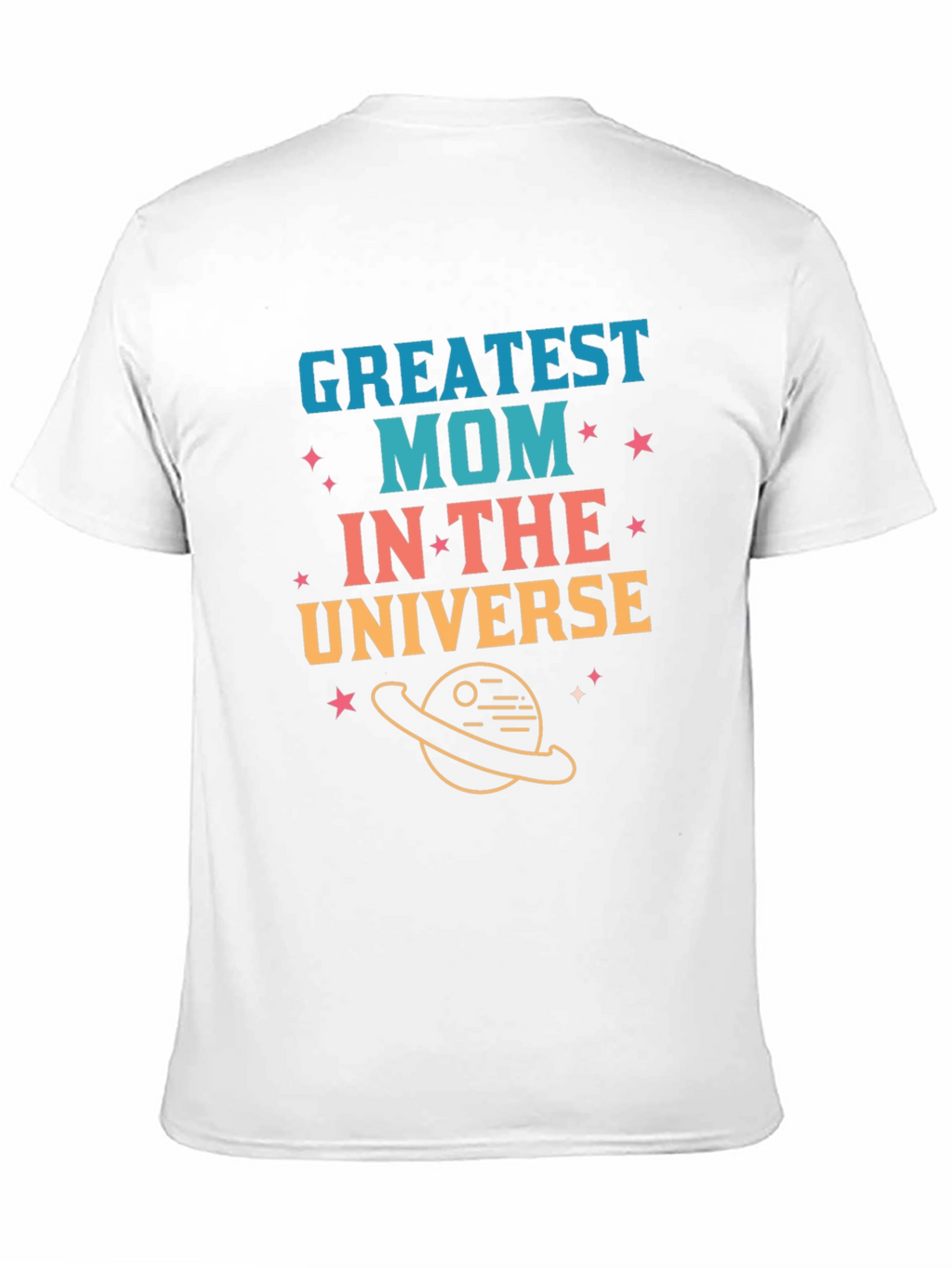 Greatest Mom in the Universe Graphic T-Shirt