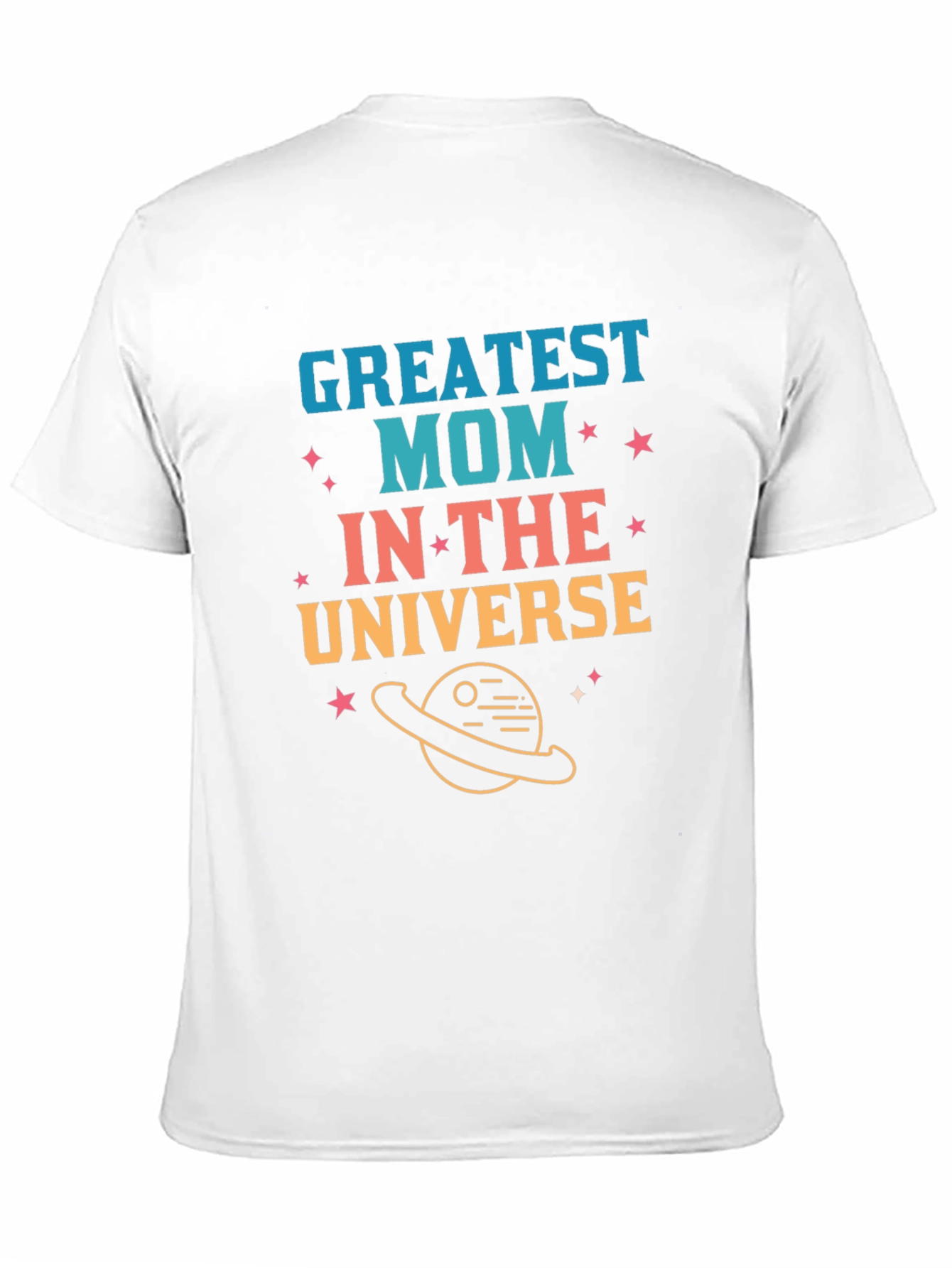 Greatest Mom in the Universe Graphic T-Shirt