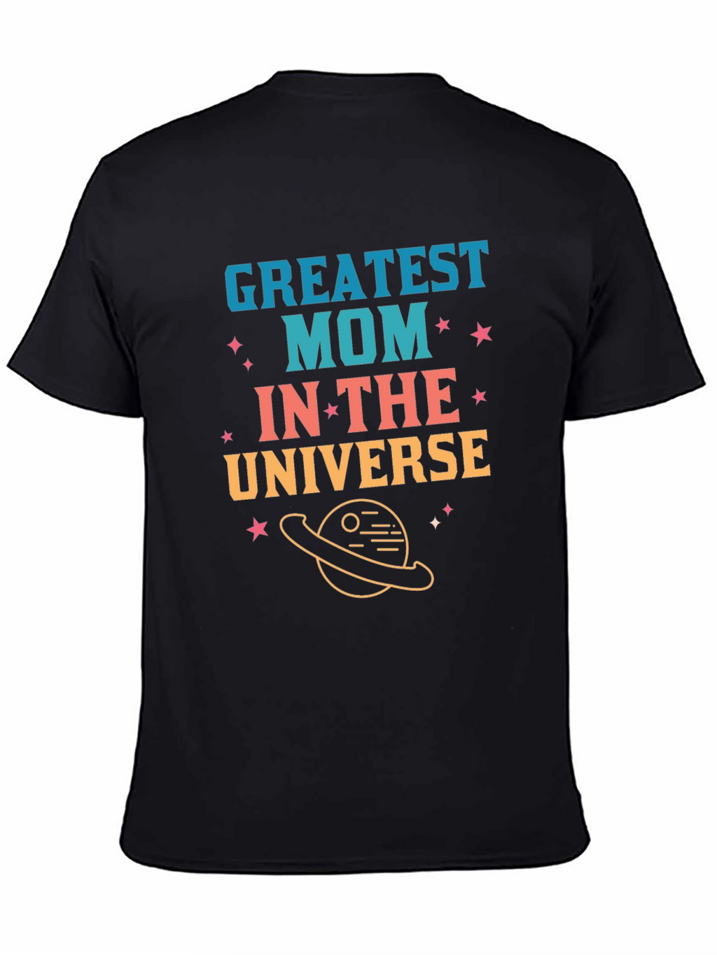 Greatest Mom in the Universe Graphic T-Shirt