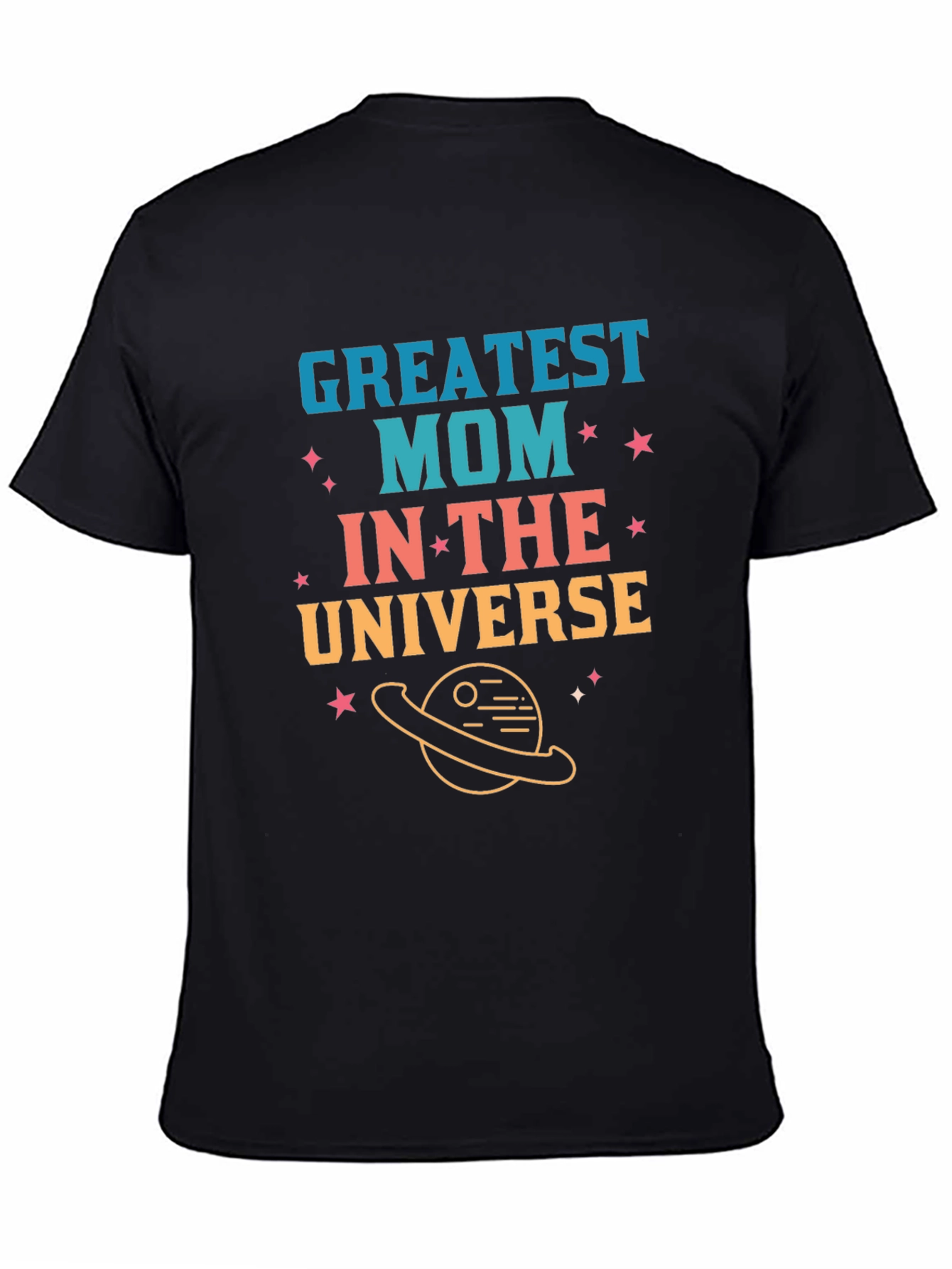 Greatest Mom in the Universe Graphic T-Shirt