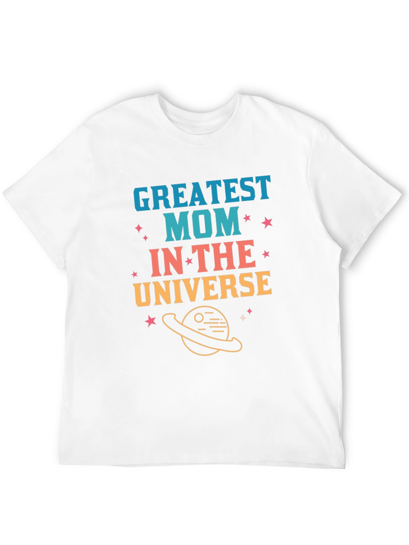 Greatest Mom in the Universe Graphic T-Shirt