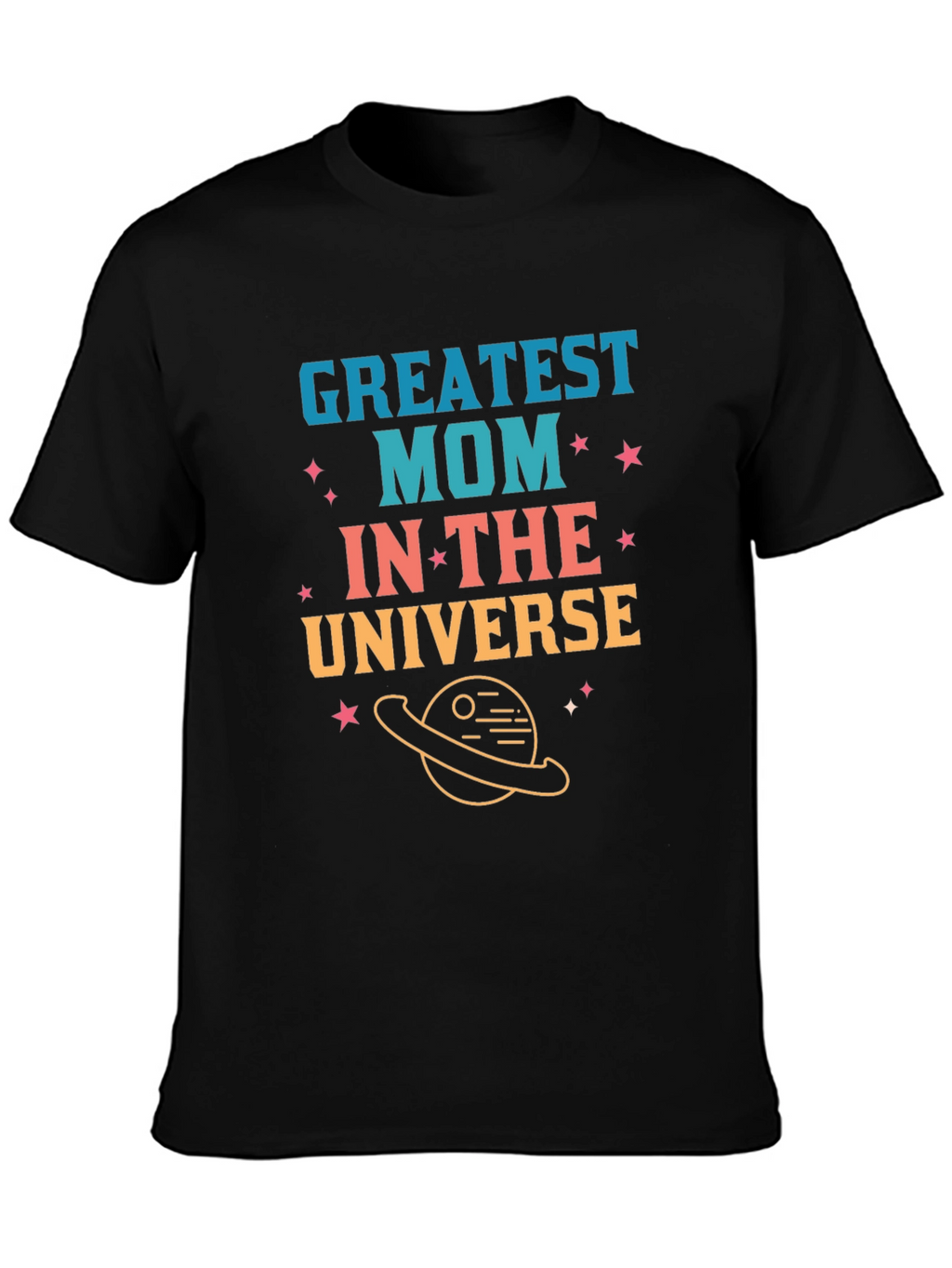 Greatest Mom in the Universe Graphic T-Shirt