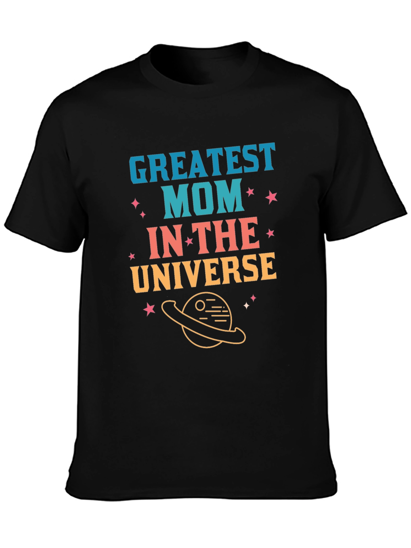 Greatest Mom in the Universe Graphic T-Shirt