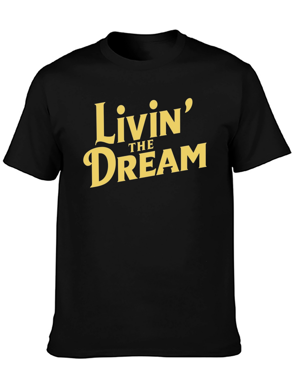 Livin the Dream Graphic Tee - Black Cotton T-Shirt