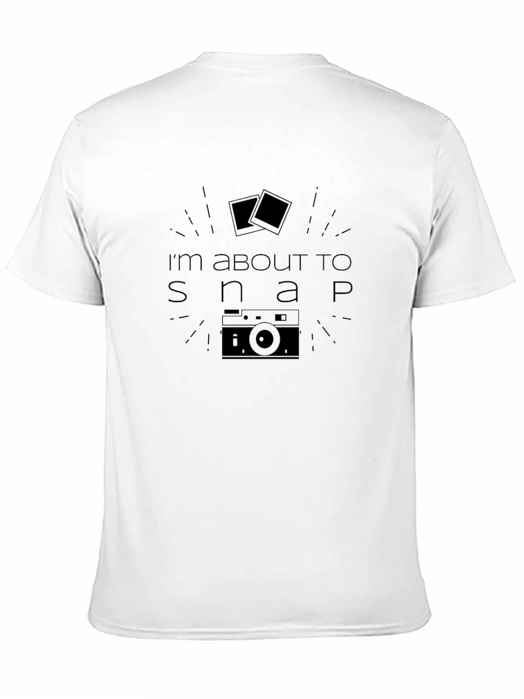 Im About To Snap Camera Graphic T-Shirt