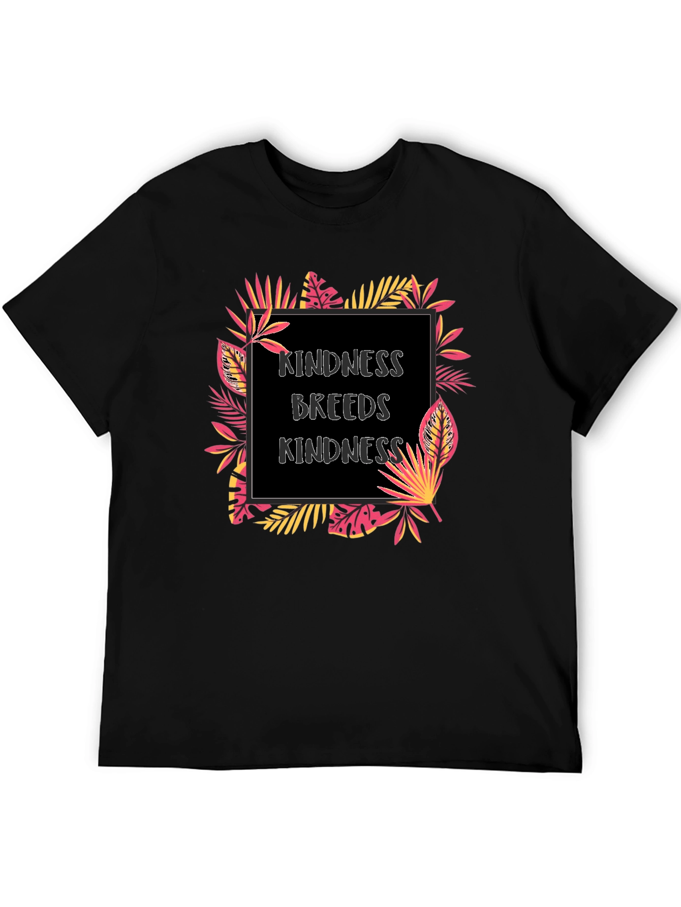 Kindness Breeds Kindness Graphic Tee - Tropical Design