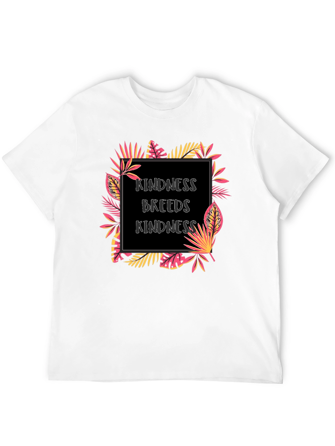 Kindness Breeds Kindness Graphic Tee - Tropical Design