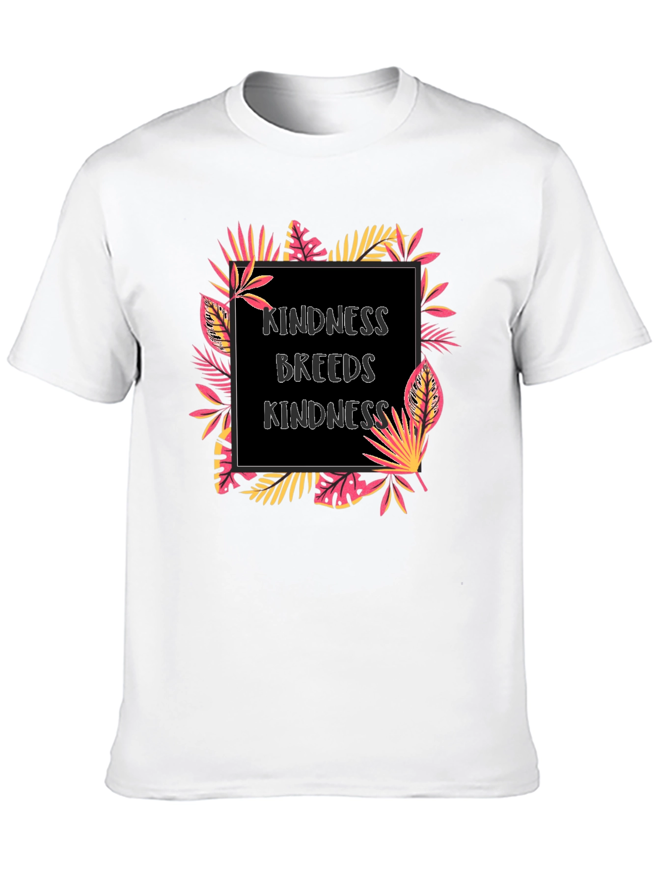 Kindness Breeds Kindness Graphic Tee - Tropical Design