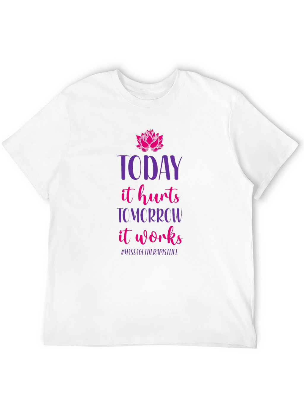 Massage Therapist Today Hurts T-Shirt