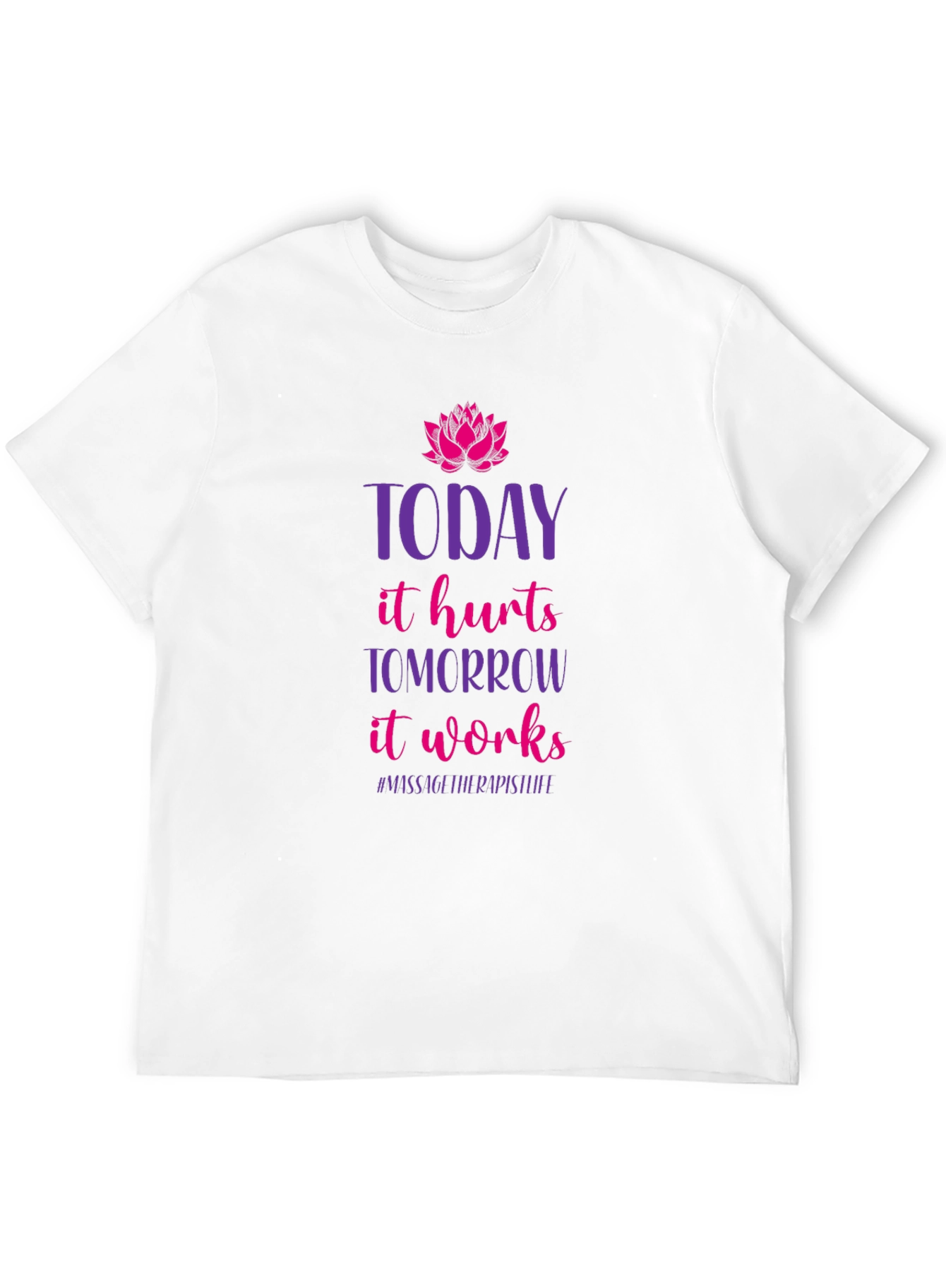 Massage Therapist Today Hurts T-Shirt