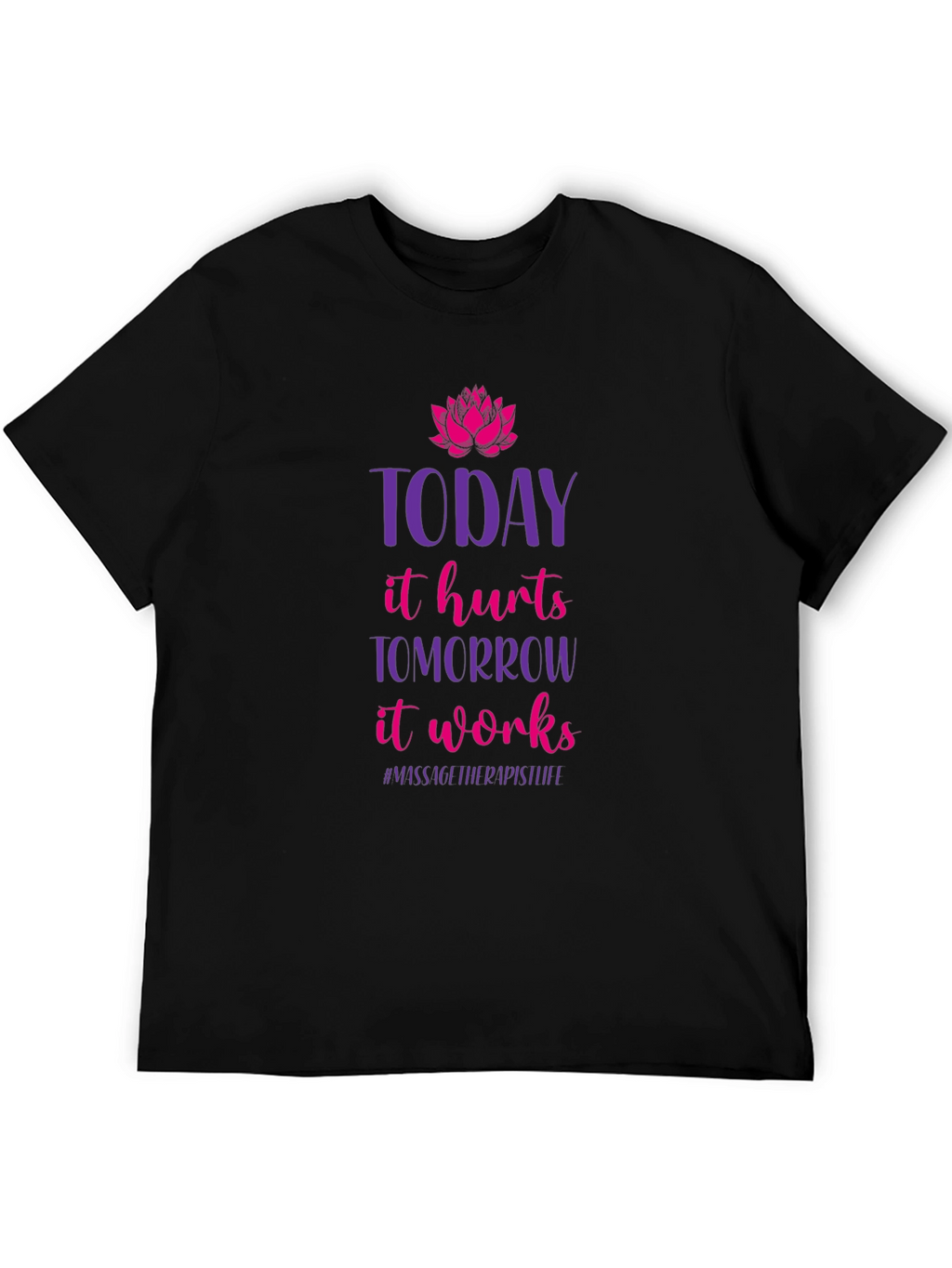 Massage Therapist Today Hurts T-Shirt
