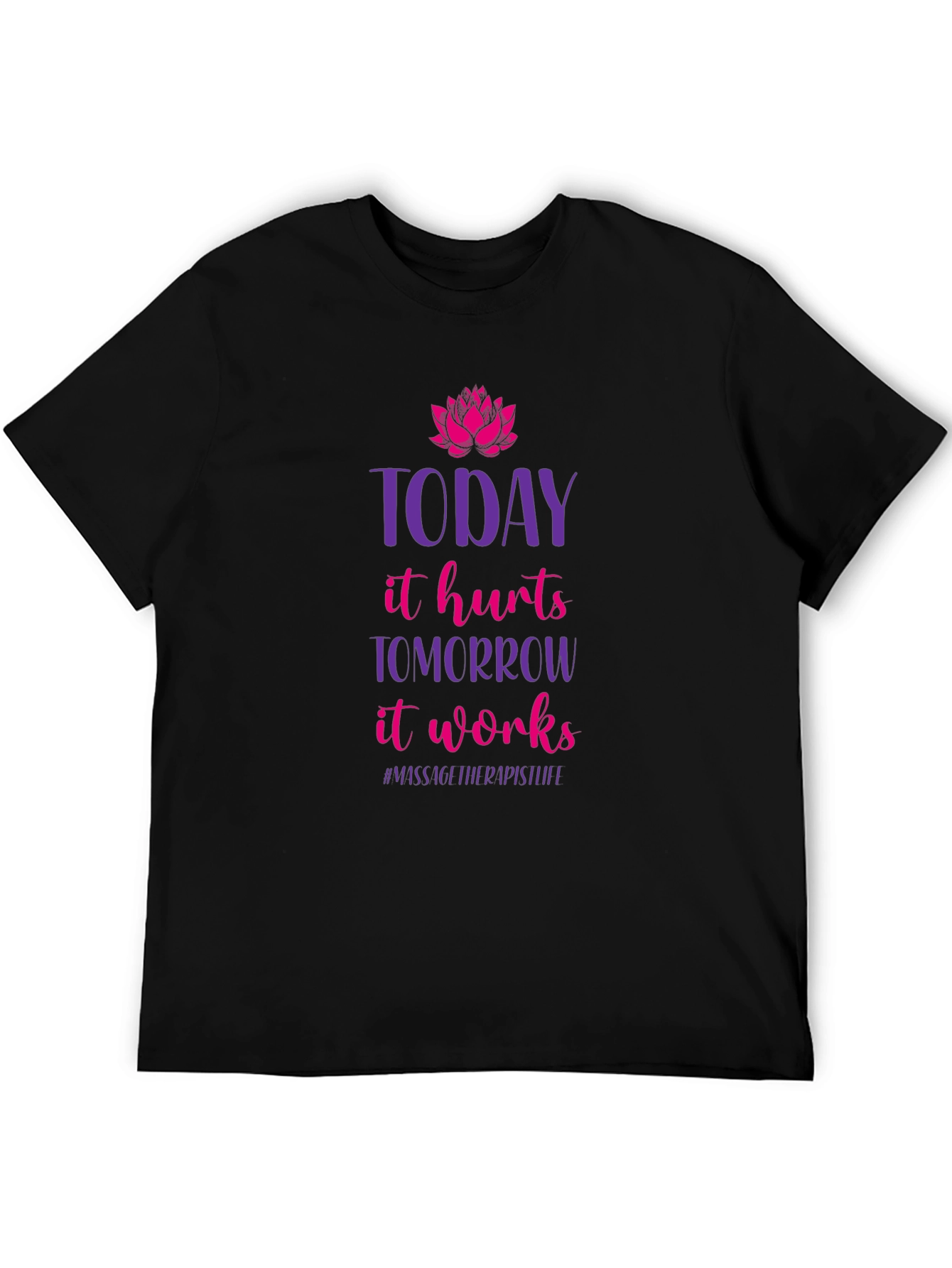 Massage Therapist Today Hurts T-Shirt