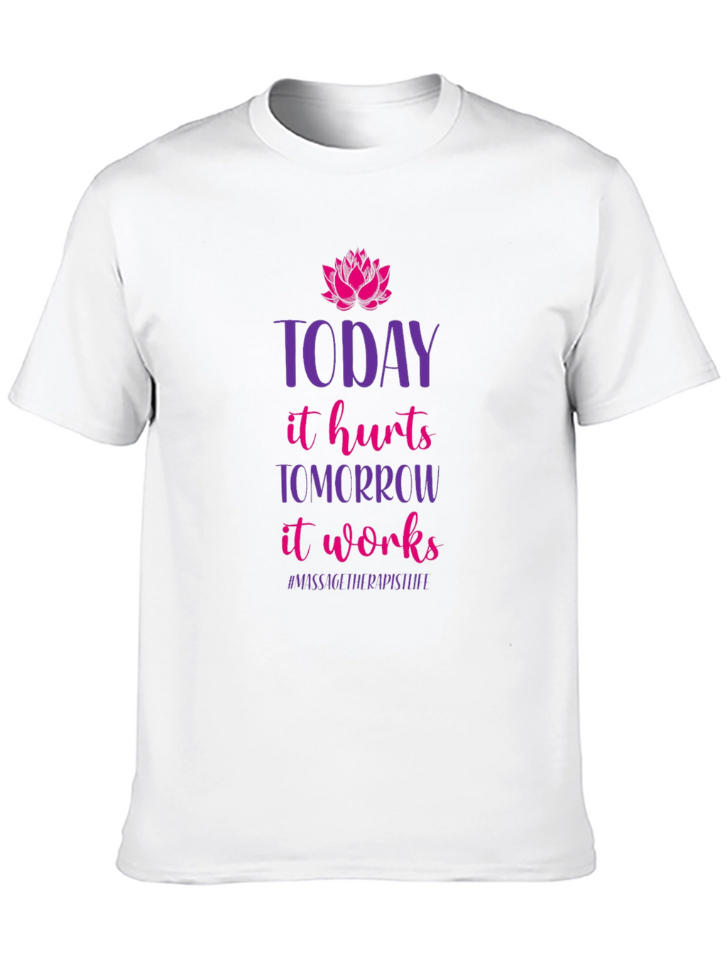 Massage Therapist Today Hurts T-Shirt