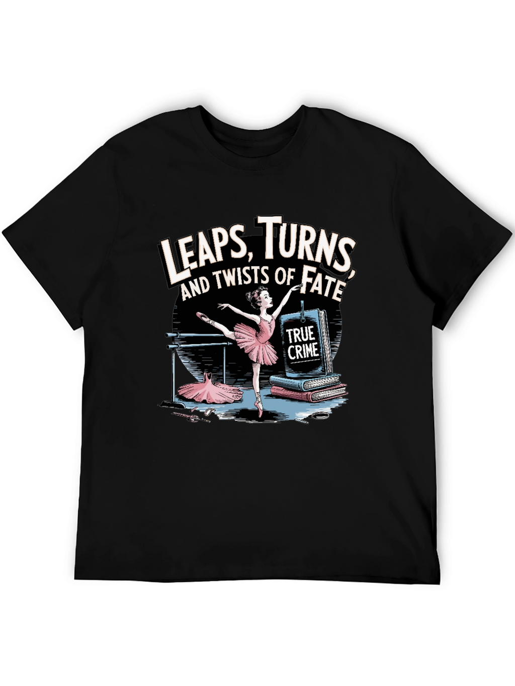 True Crime Ballet Dancer Tee