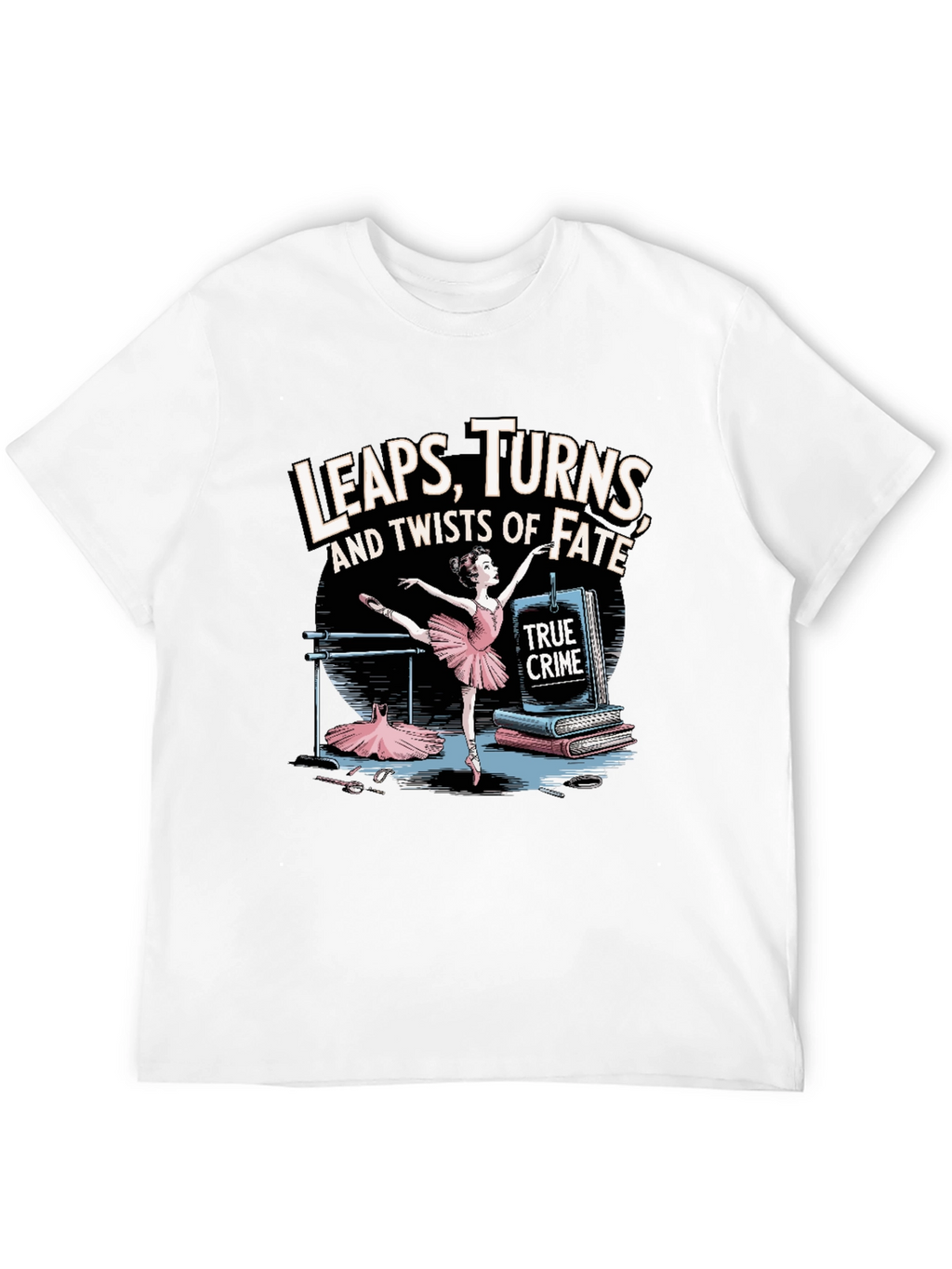True Crime Ballet Dancer Tee