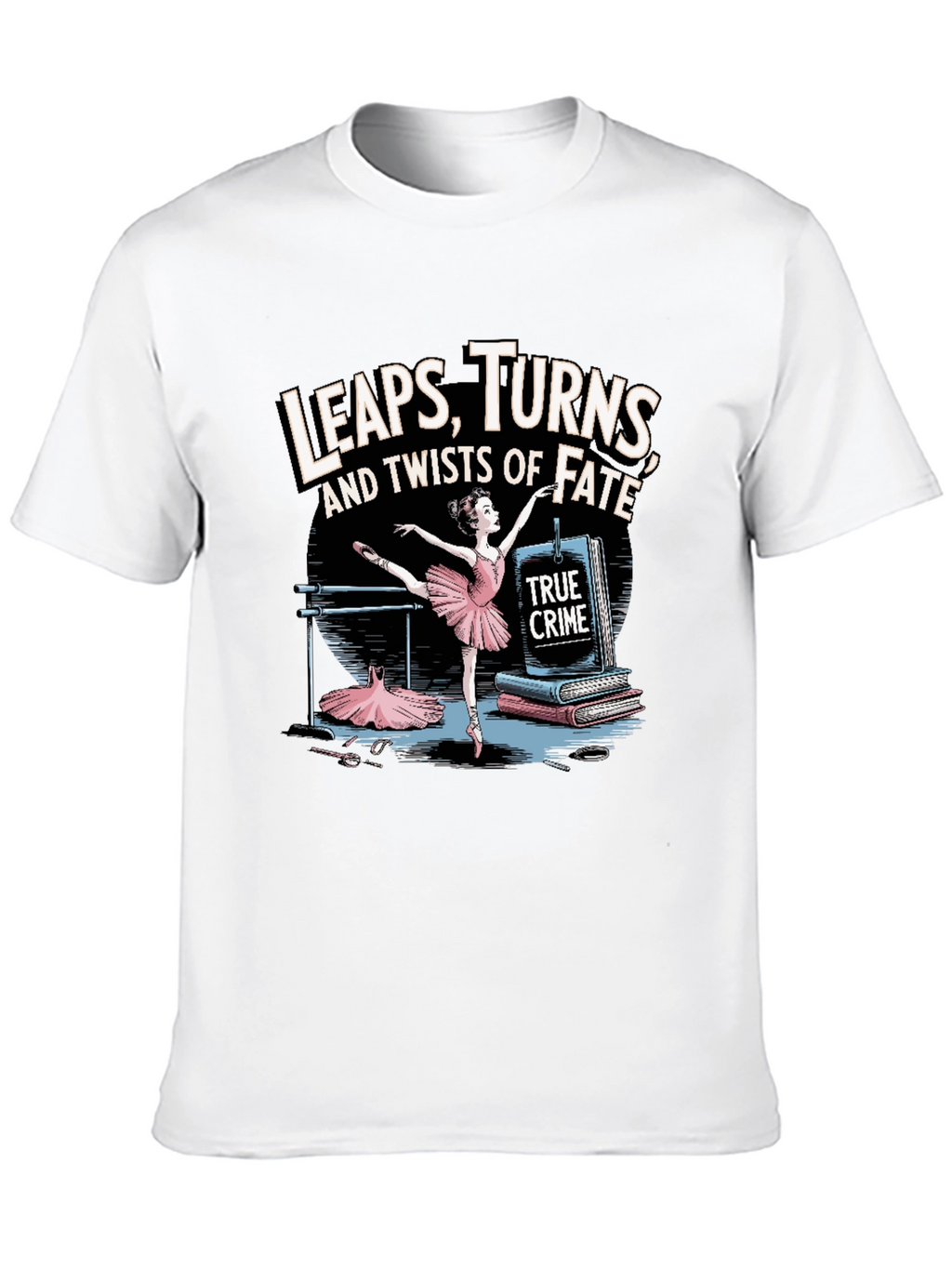True Crime Ballet Dancer Tee