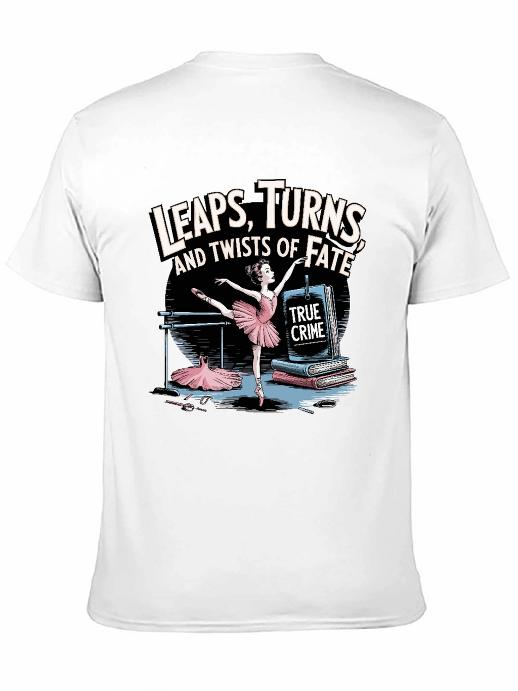 True Crime Ballet Dancer Tee