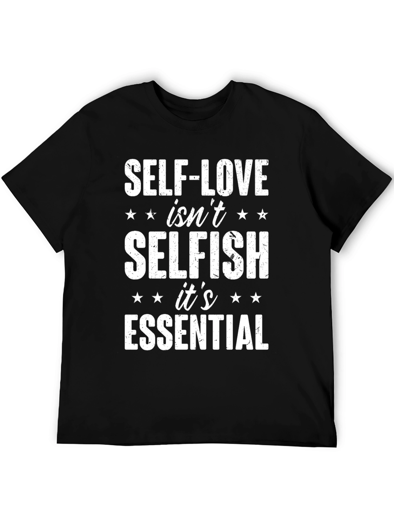 Self-Love Isnt Selfish T-Shirt