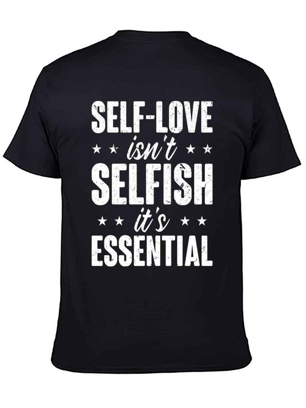 Self-Love Isnt Selfish T-Shirt