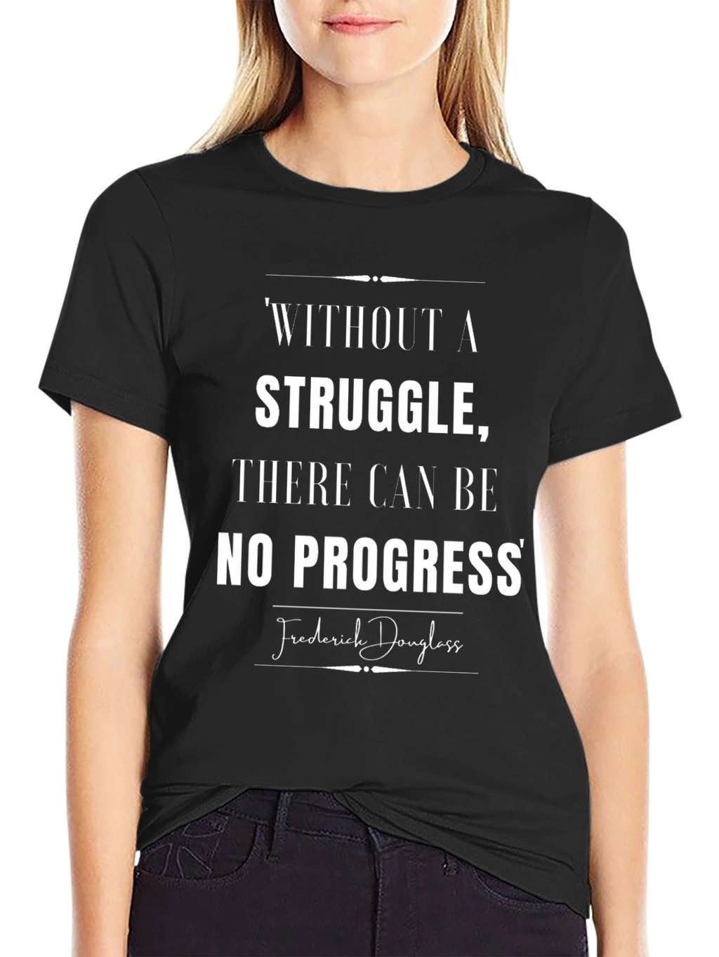 Inspirational T-Shirt: Without Struggle No Progress