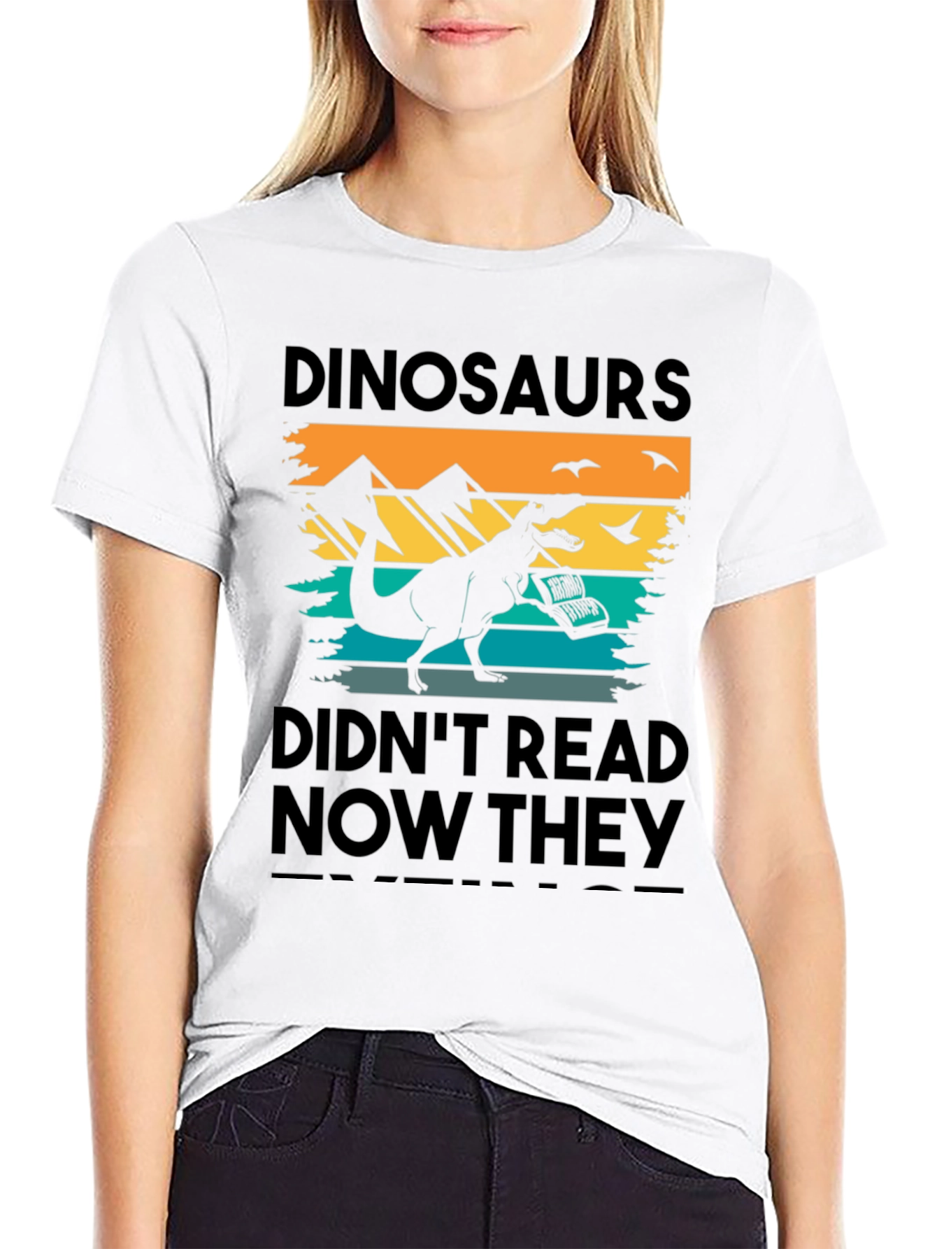 Dinosaurs Didnt Read T-Shirt - Funny Book Lover Tee