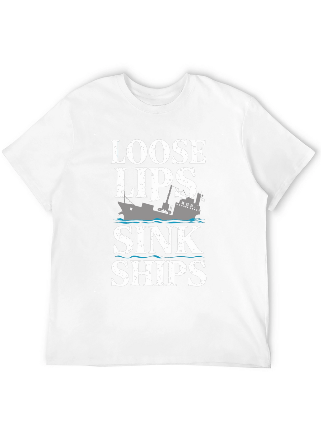 Loose Lips Sink Ships Graphic T-Shirt