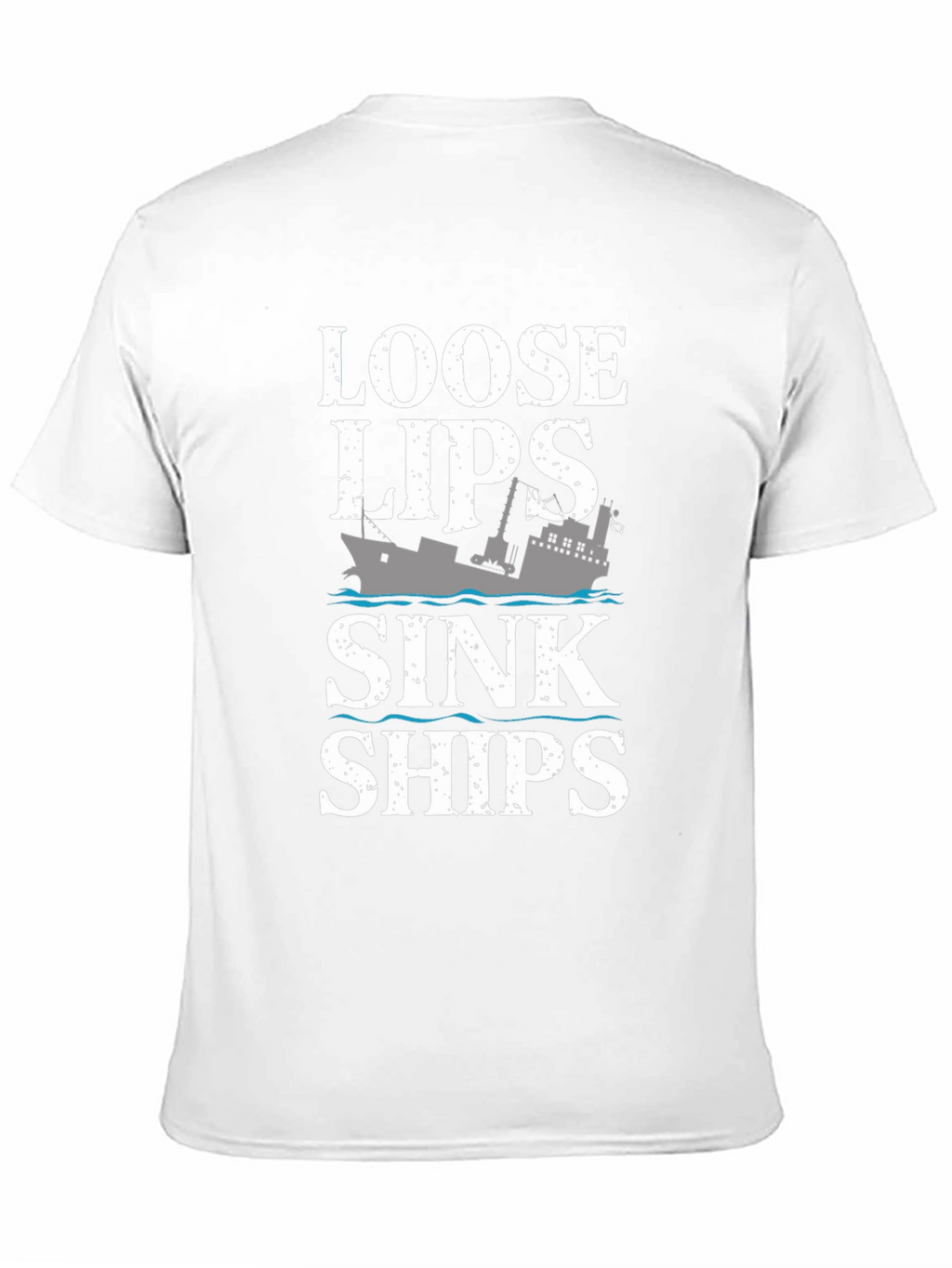 Loose Lips Sink Ships Graphic T-Shirt