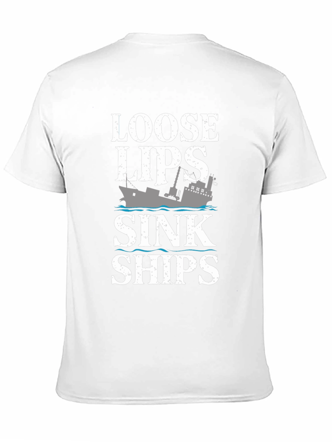 Loose Lips Sink Ships Graphic T-Shirt