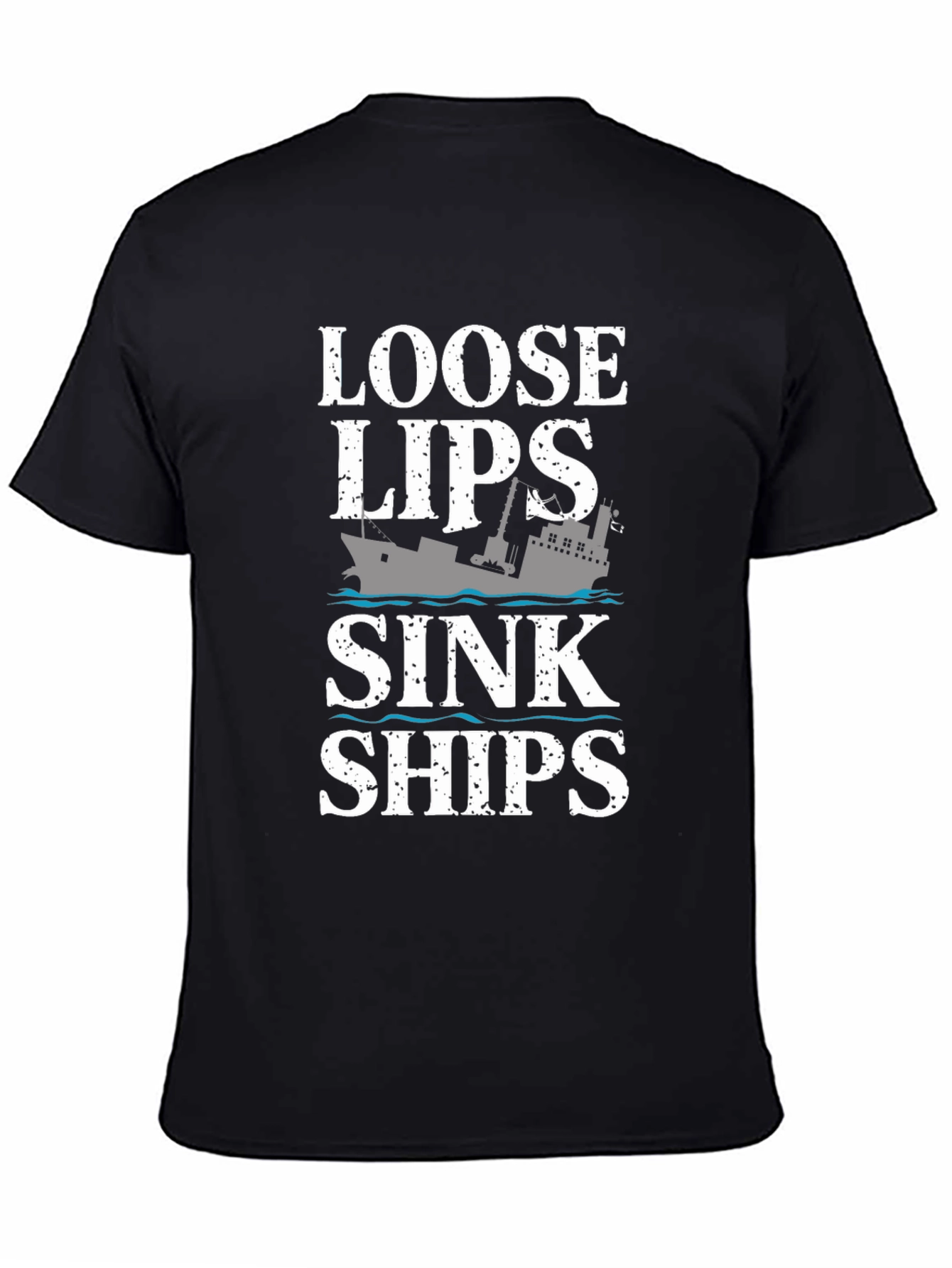 Loose Lips Sink Ships Graphic T-Shirt