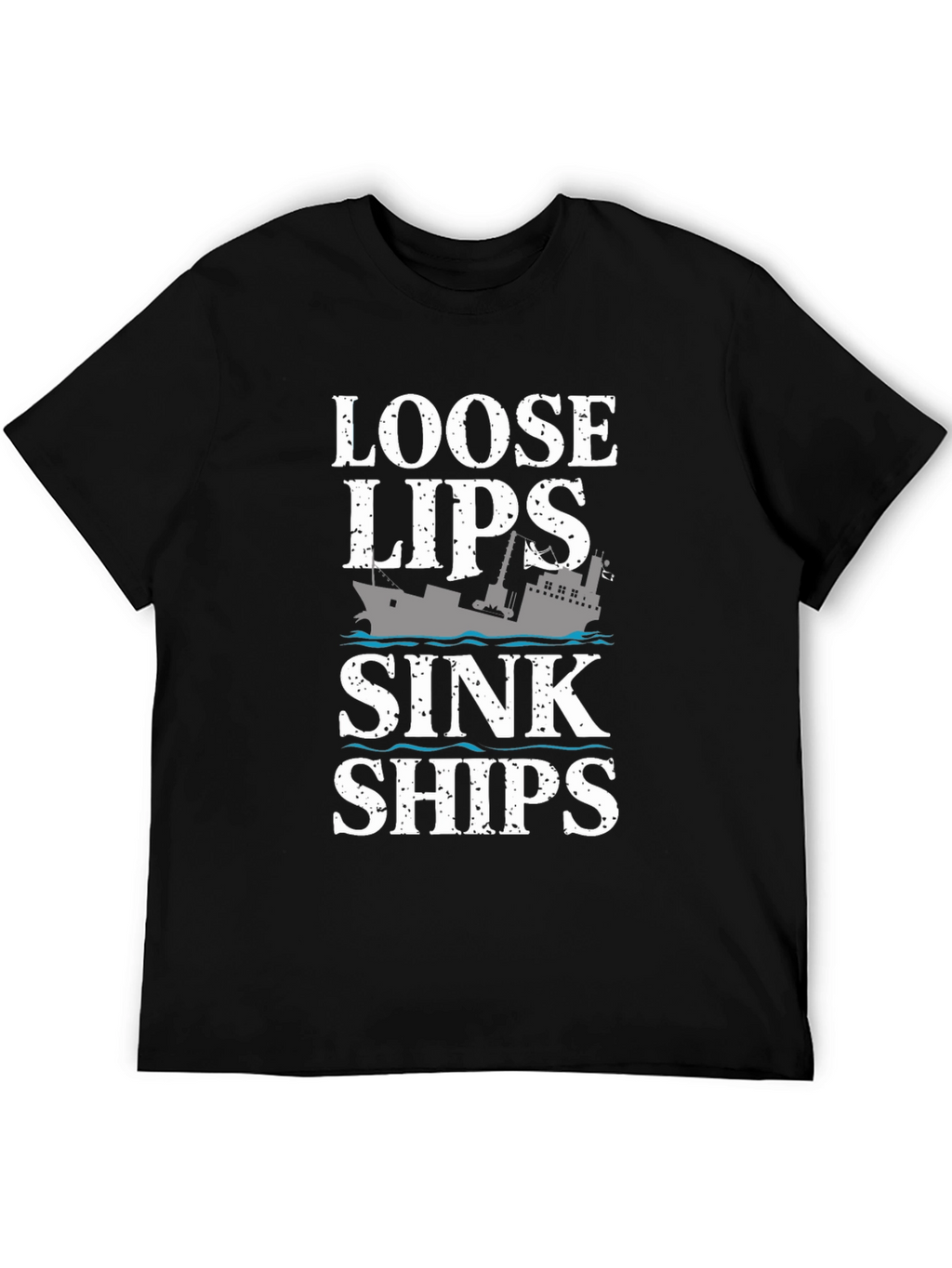 Loose Lips Sink Ships Graphic T-Shirt