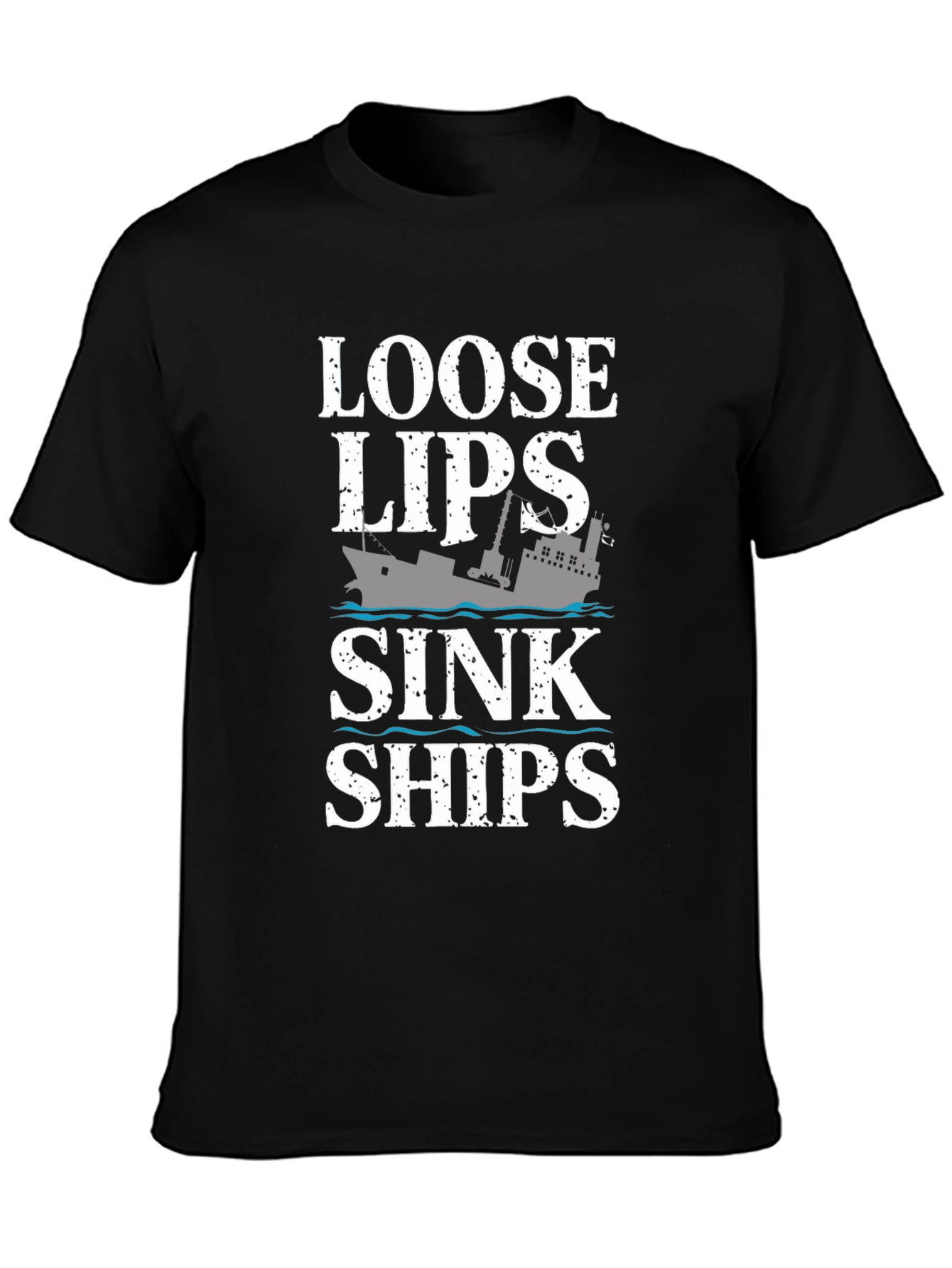 Loose Lips Sink Ships Graphic T-Shirt