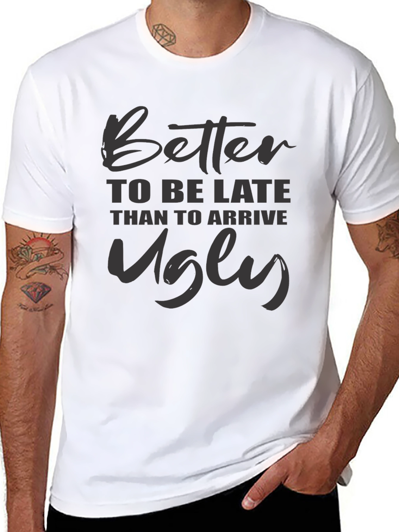 Better Late Than Ugly Graphic Tee