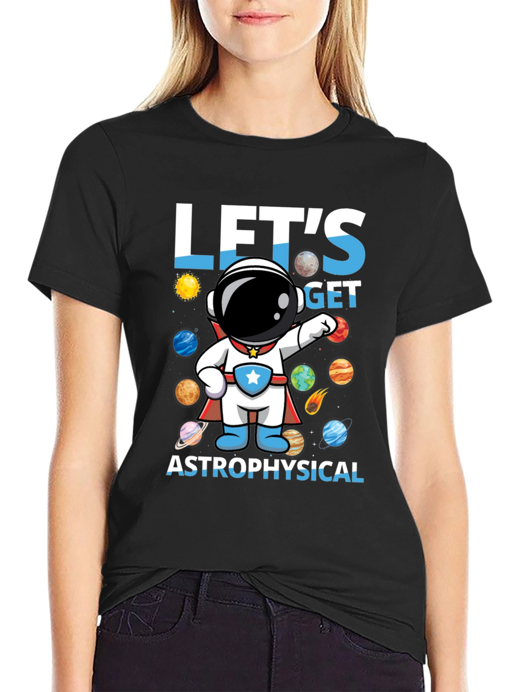 Lets Get Astrophysical Graphic T-Shirt
