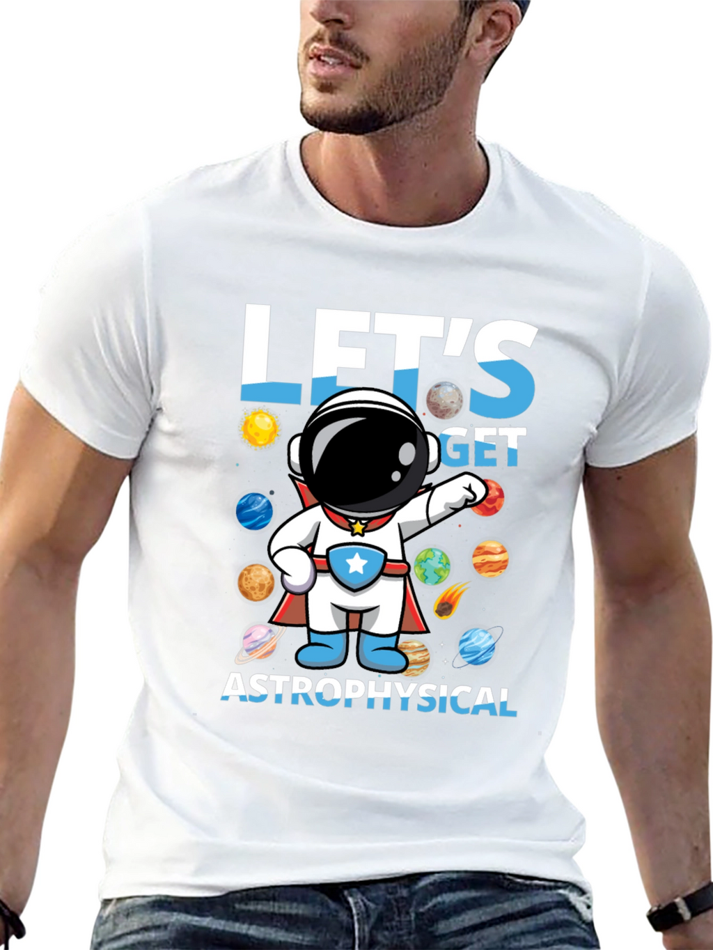 Lets Get Astrophysical Graphic T-Shirt
