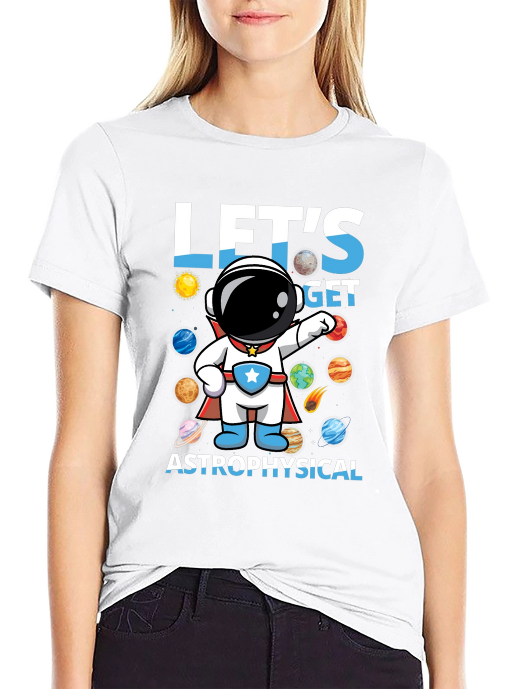 Lets Get Astrophysical Graphic T-Shirt